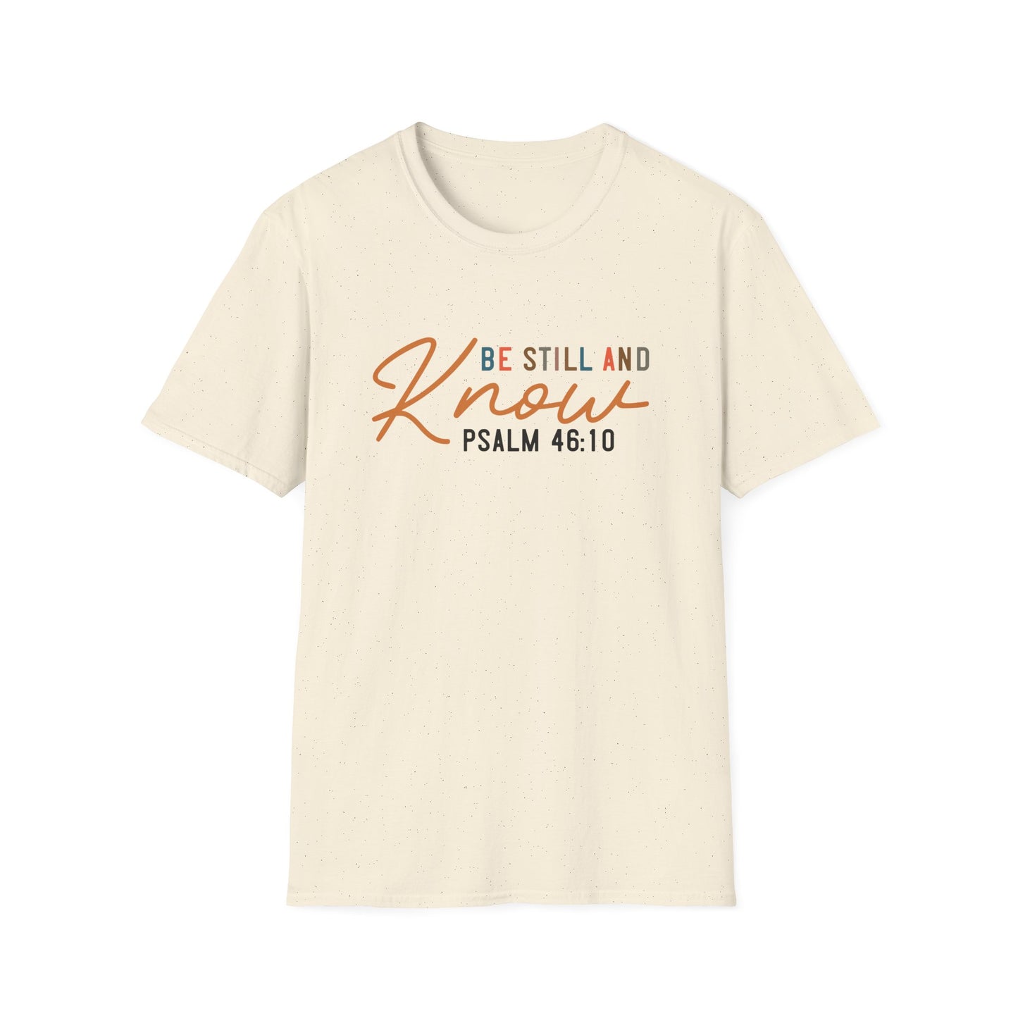 Be Still and Know T-Shirt