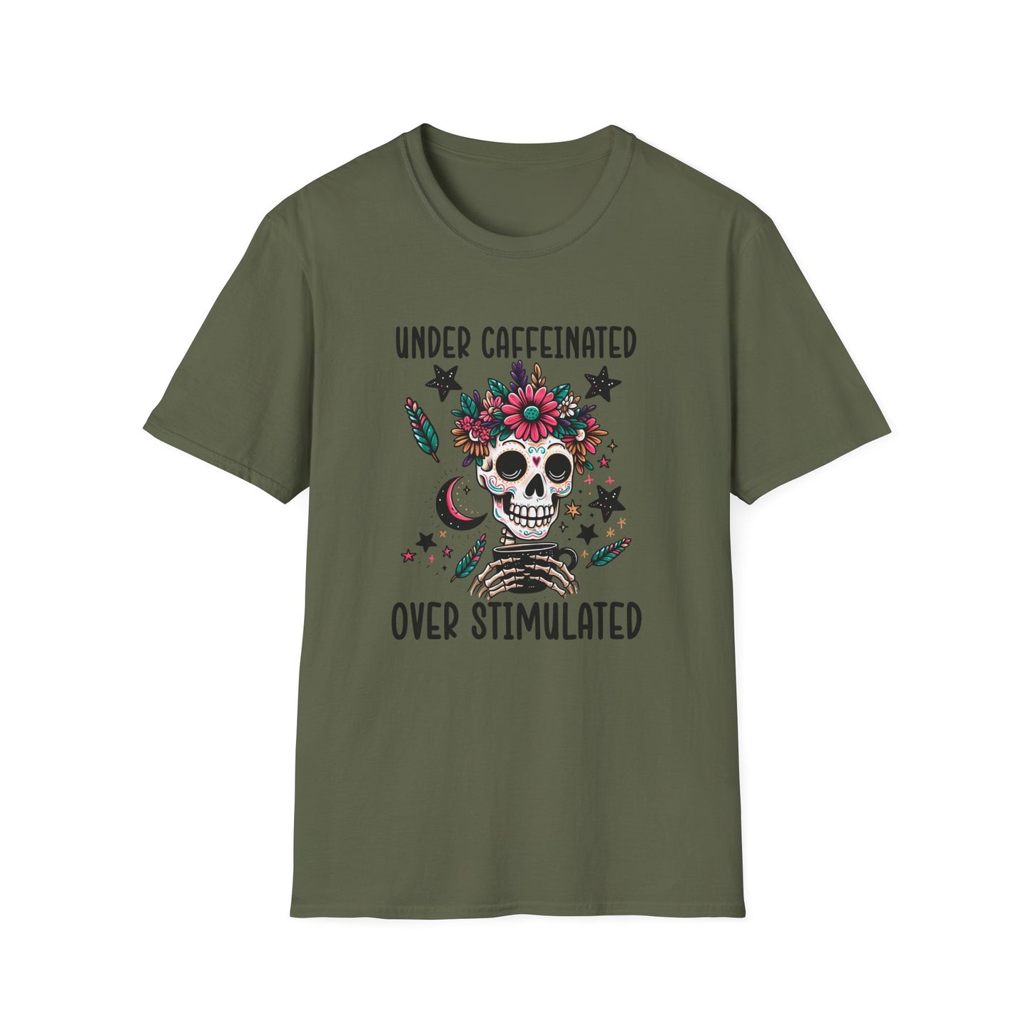 Under Caffeinated Over Stimulated T-Shirt
