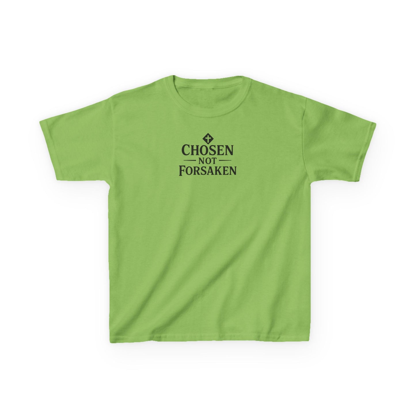 Chosen Not Forsaken Kids T-Shirt