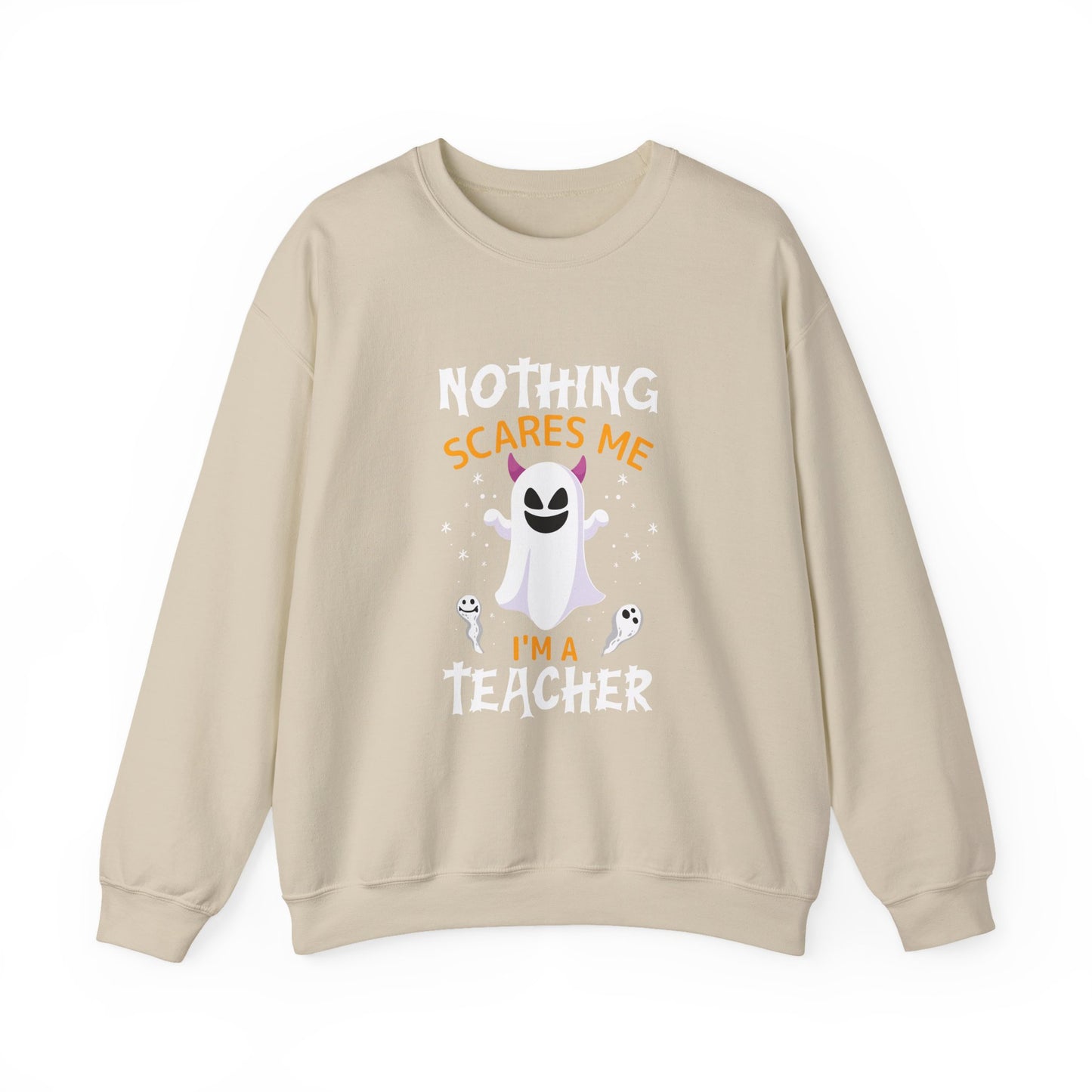 Nothing Scares Me, I'm A Teacher Halloween Sweatshirt