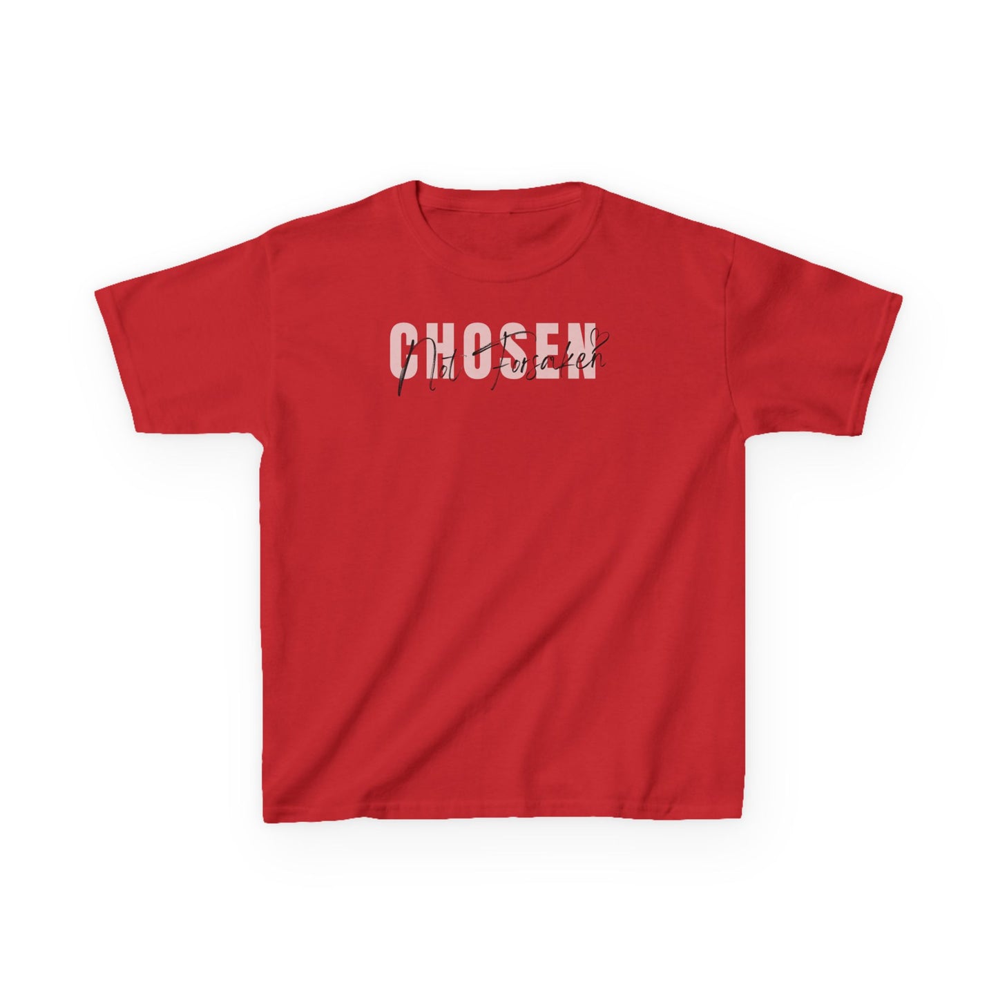 Chosen, Not Forsaken Kids Tee