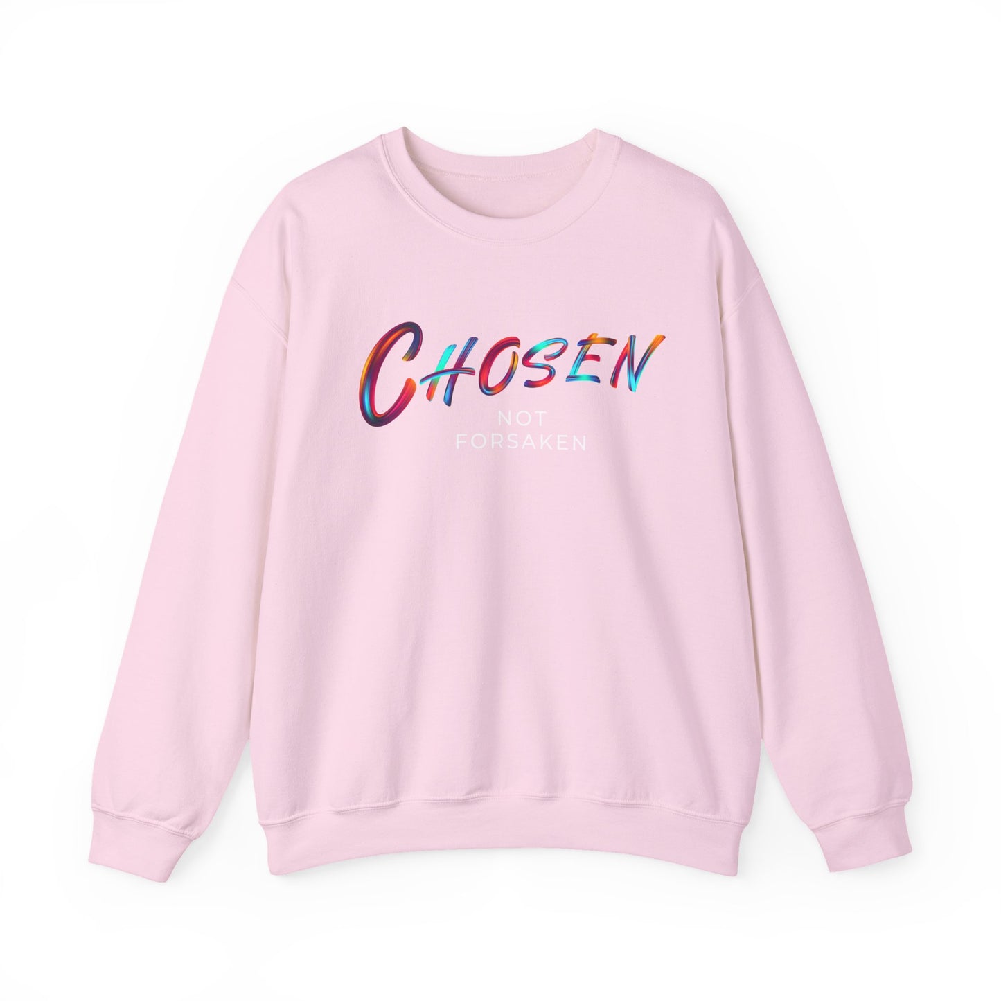 Chosen, Not Forsaken Crewneck Sweatshirt