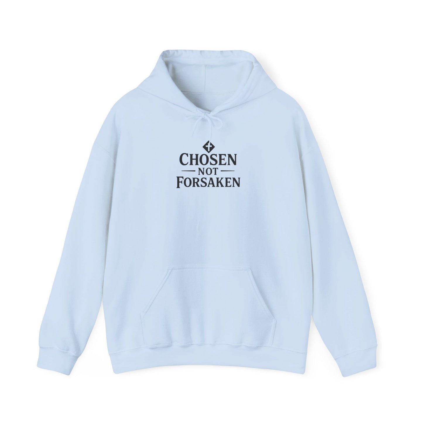 Chosen Not Forsaken Hoodie