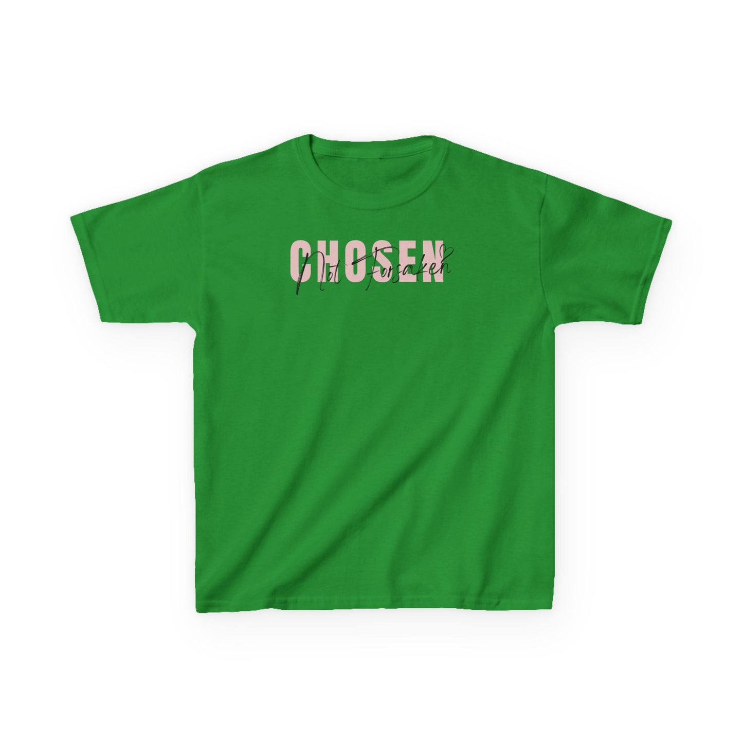 Chosen, Not Forsaken Kids Tee
