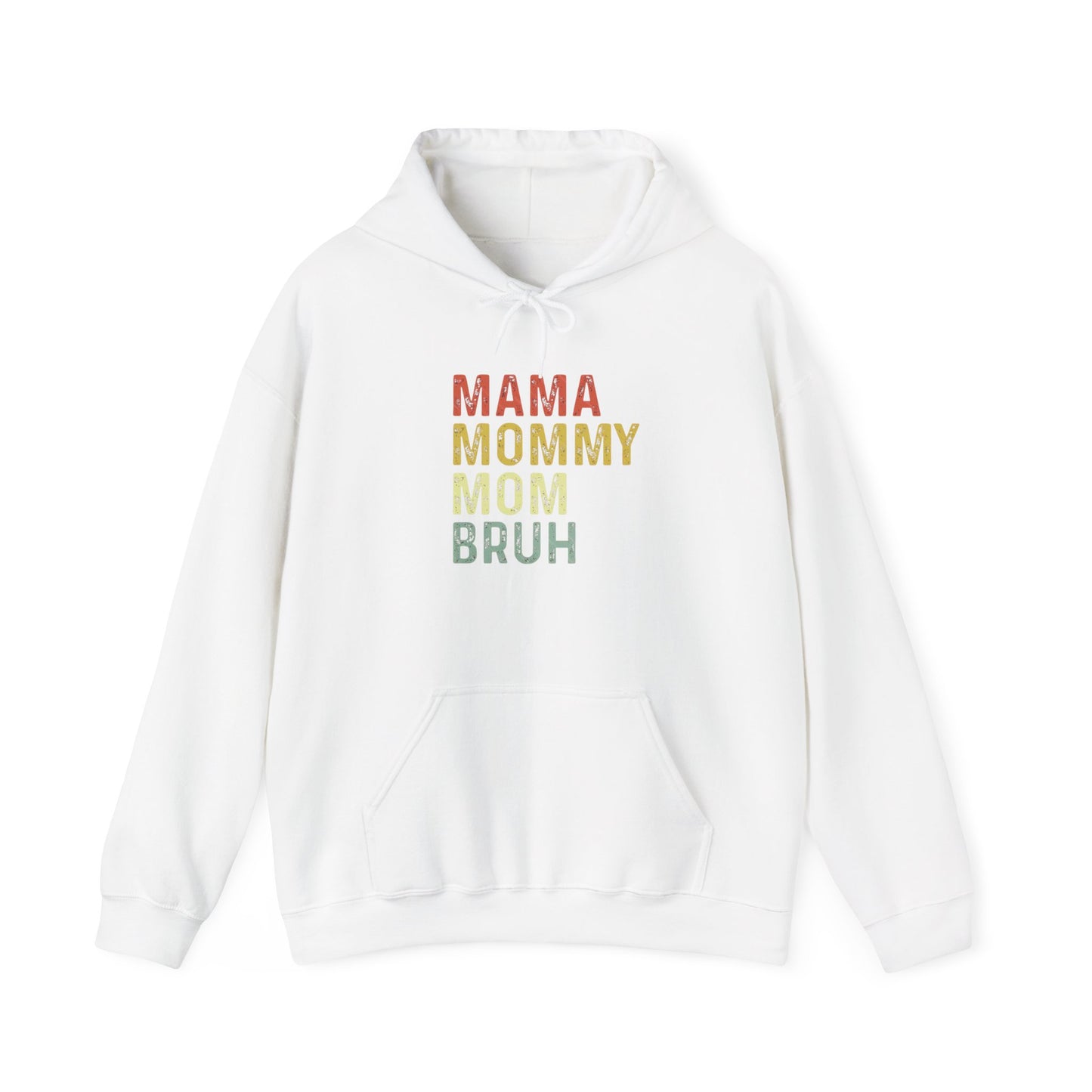 Mama Mommy Mom Bruh Hoodie