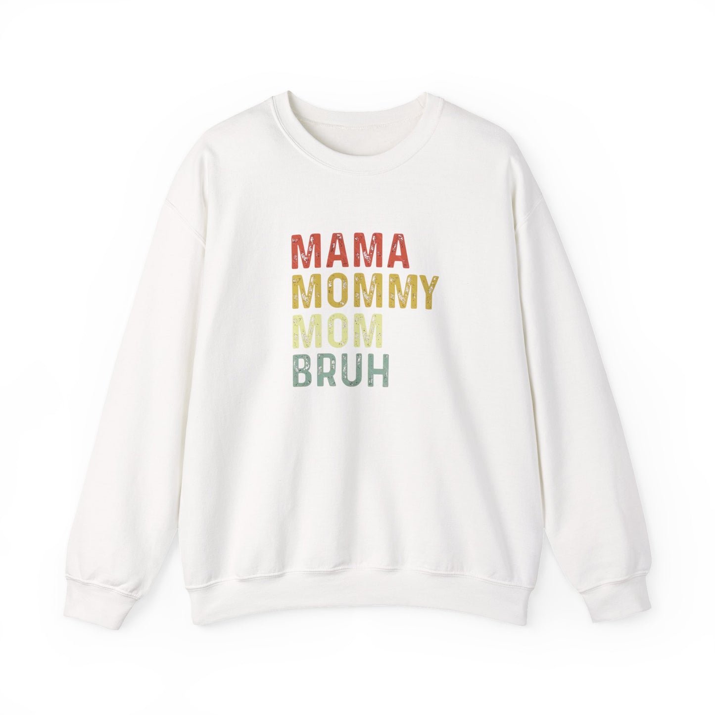 Mama Mommy Mom Bruh Sweatshirt
