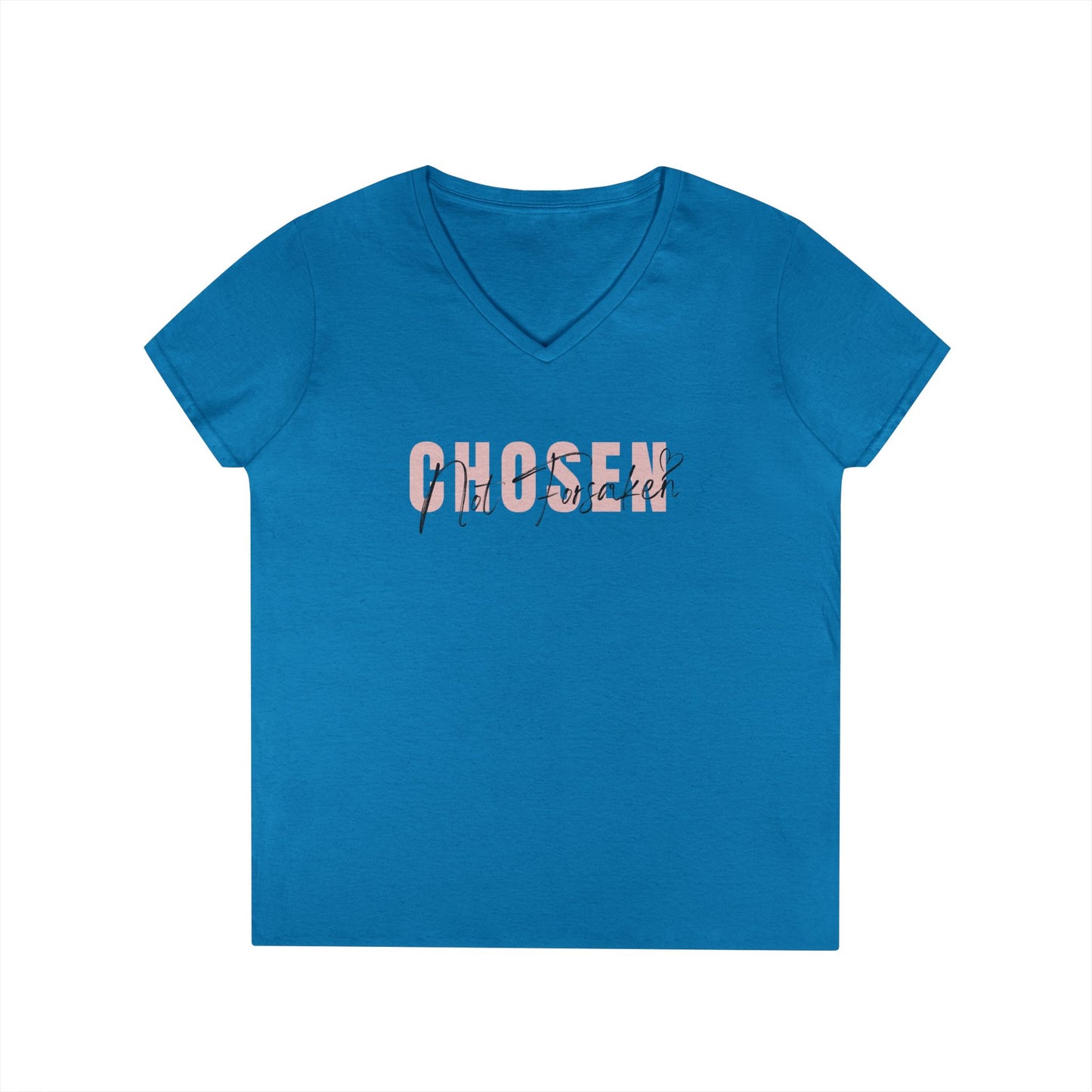 Chosen, Not Forsaken Ladies' V-Neck T-Shirt