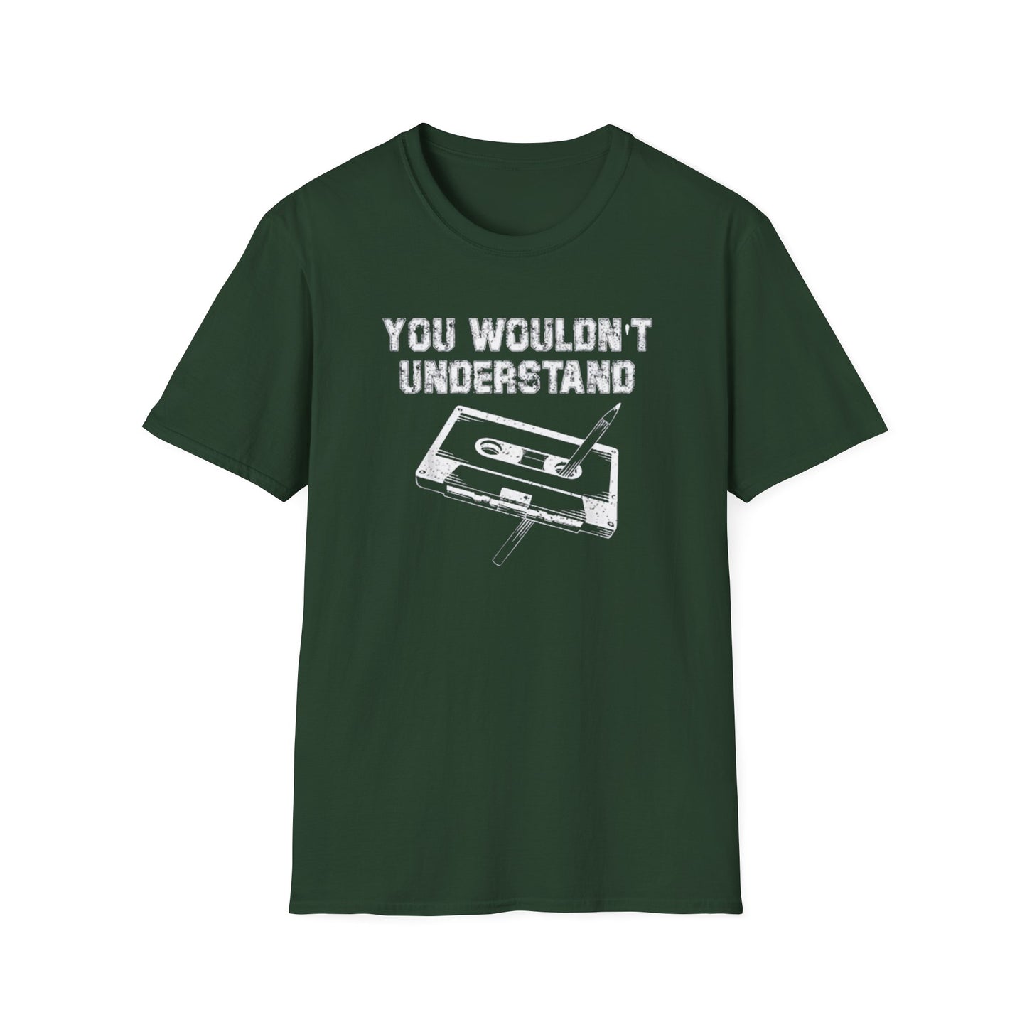 You Wouldn't Understand Graphic T-Shirt