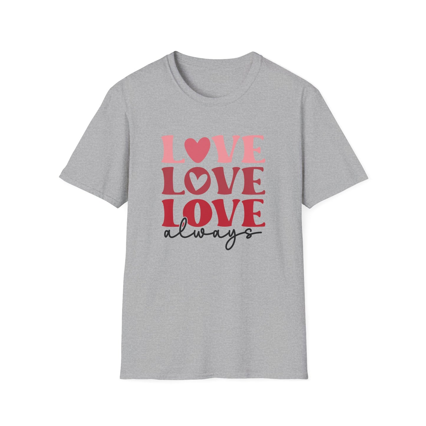 Love Love Love Always T-Shirt