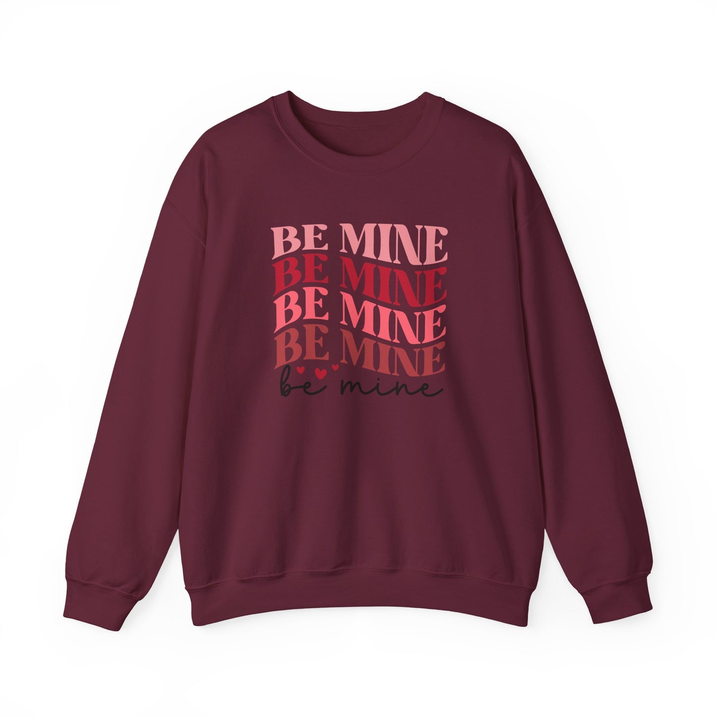Be Mine Crewneck Sweatshirt