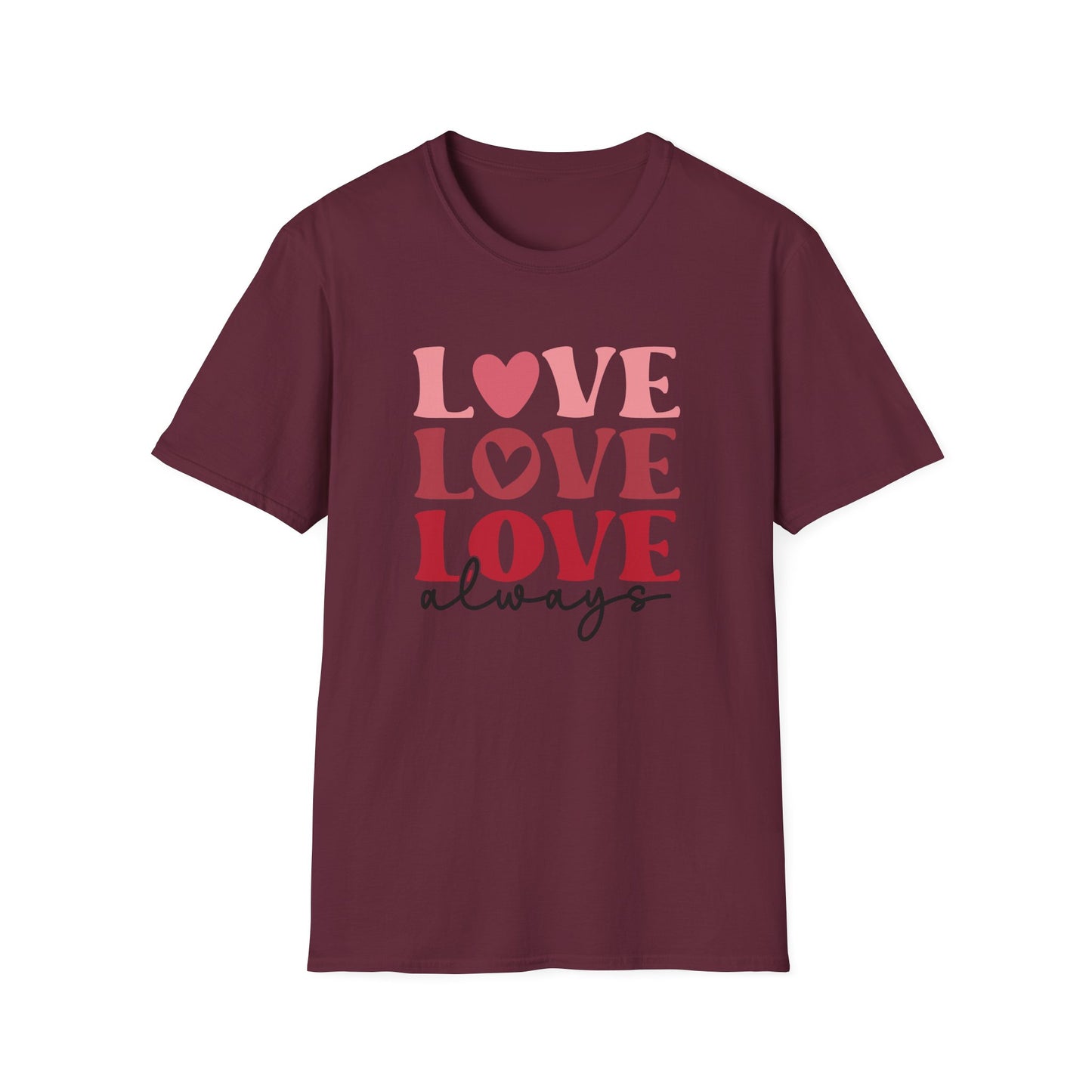 Love Love Love Always T-Shirt