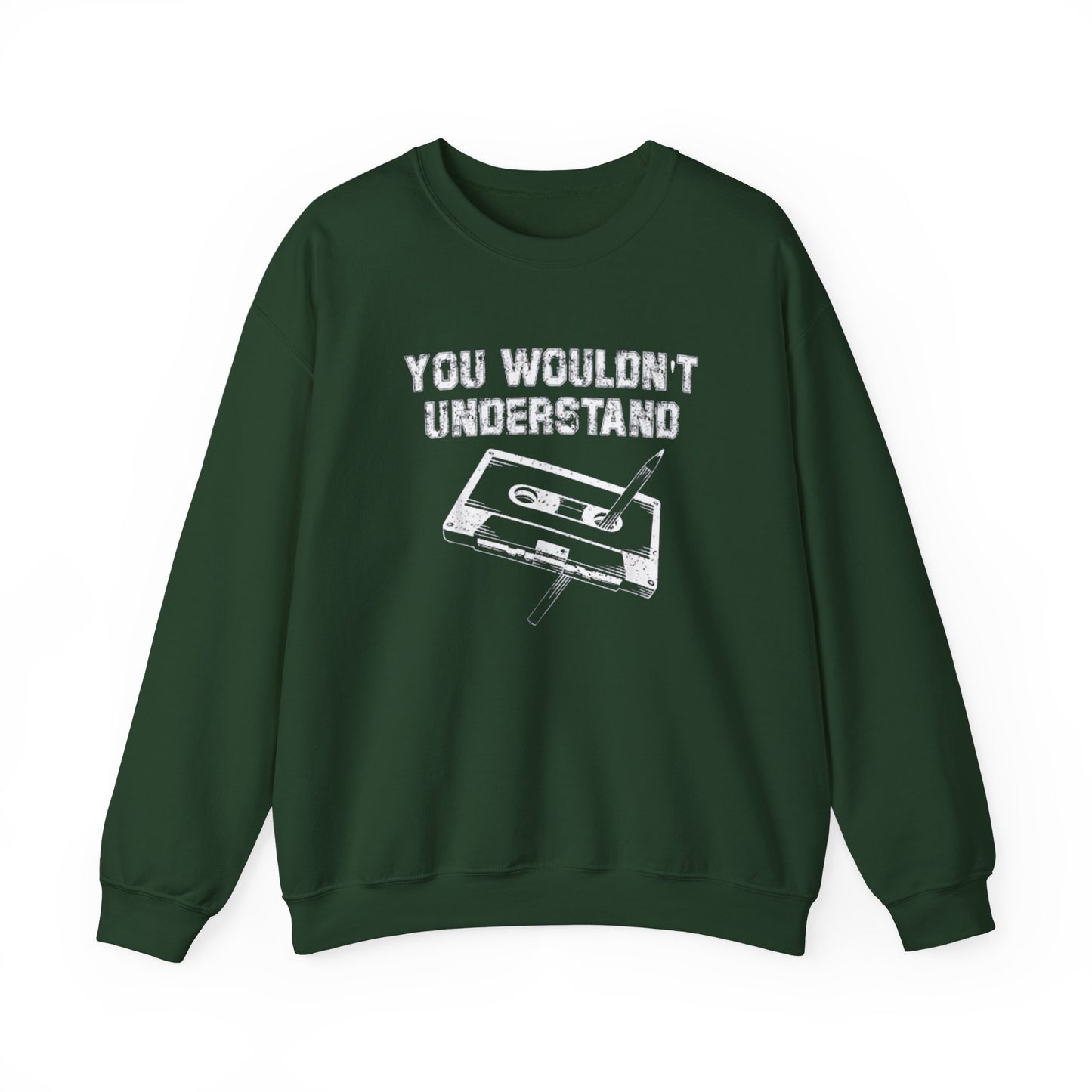 You Wouldn't Understand Unisex Crewneck Sweater