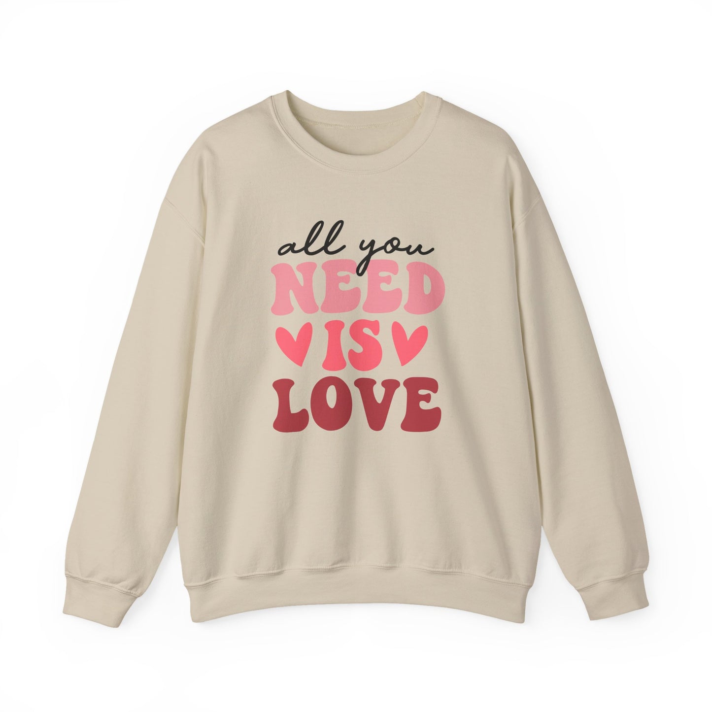 All You Need is Love Crewneck Sweatshirt