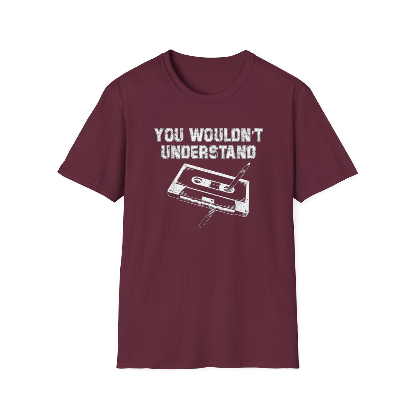 You Wouldn't Understand Graphic T-Shirt