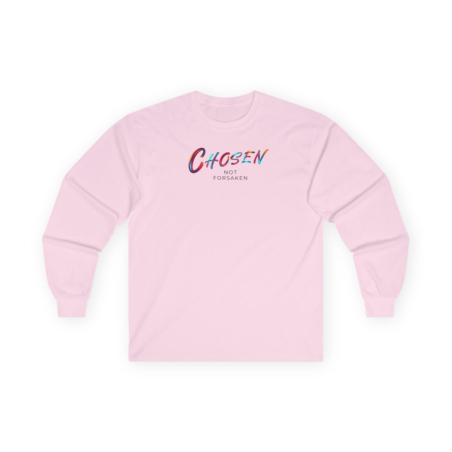 Chosen, Not Forsaken Unisex Long Sleeve Tee