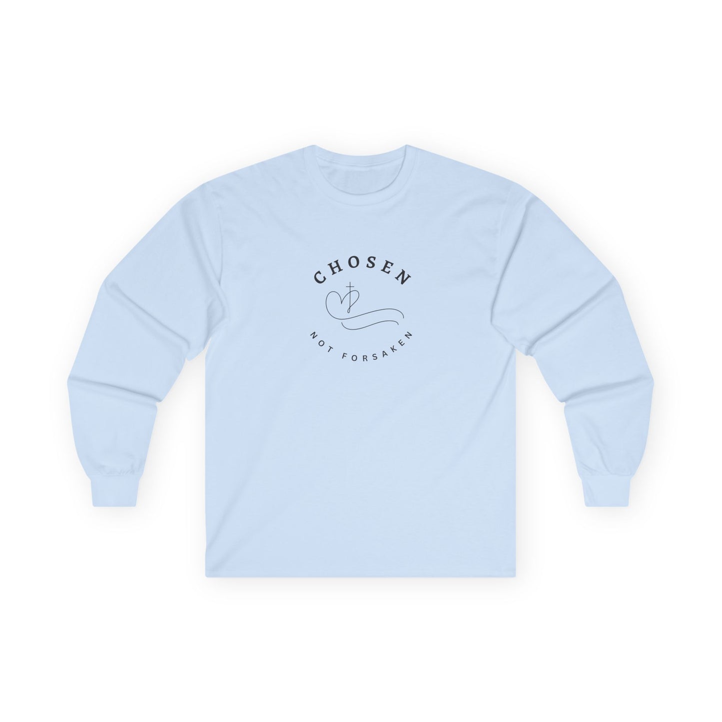 Chosen, Not Forsaken Unisex Long Sleeve Tee