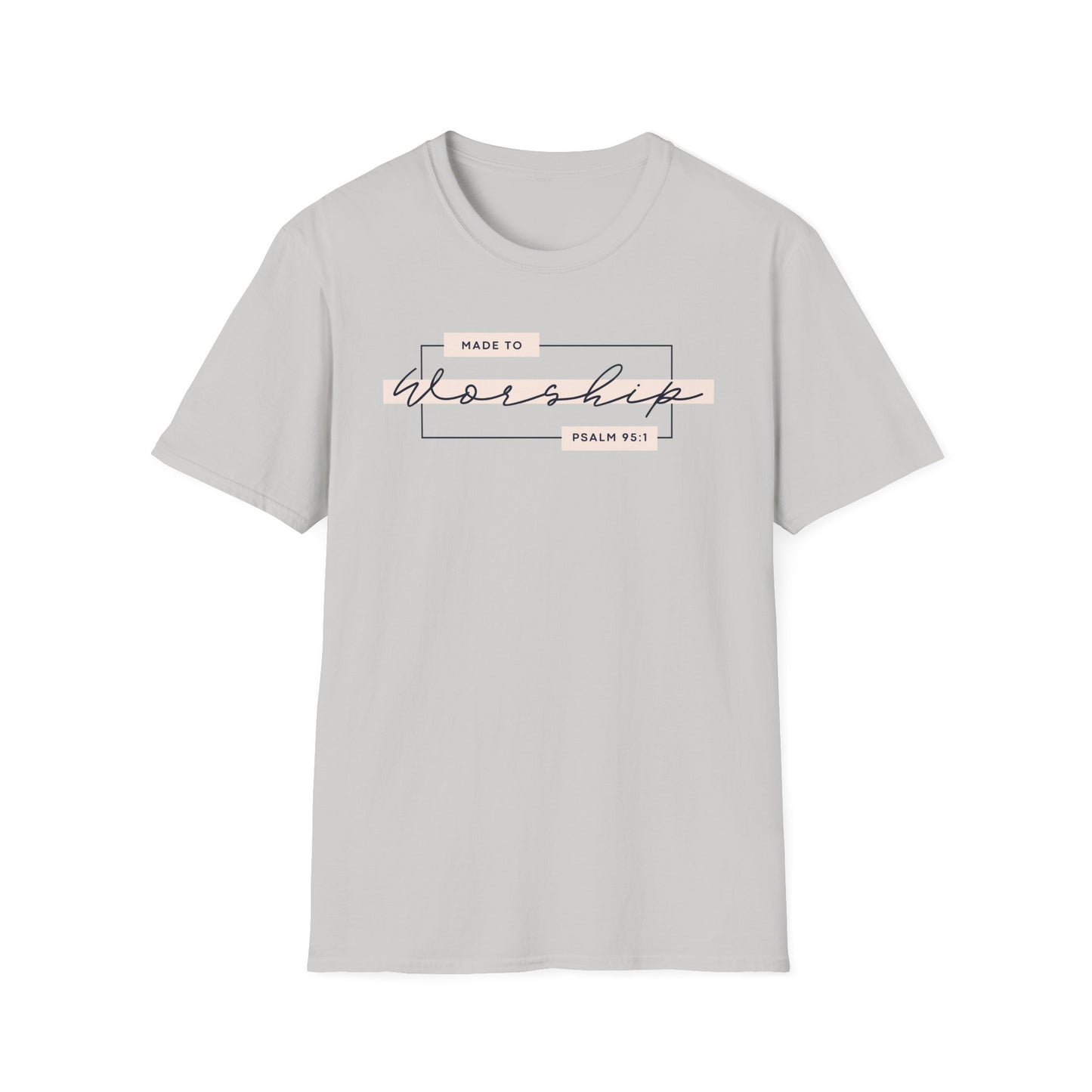 Made to Worship T-Shirt