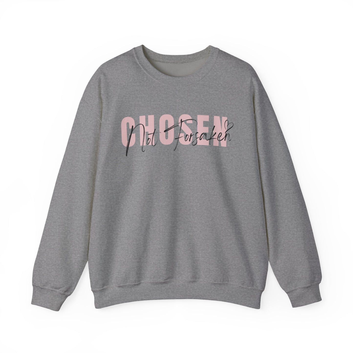 Chosen, Not Forsaken Unisex Crewneck Sweatshirt