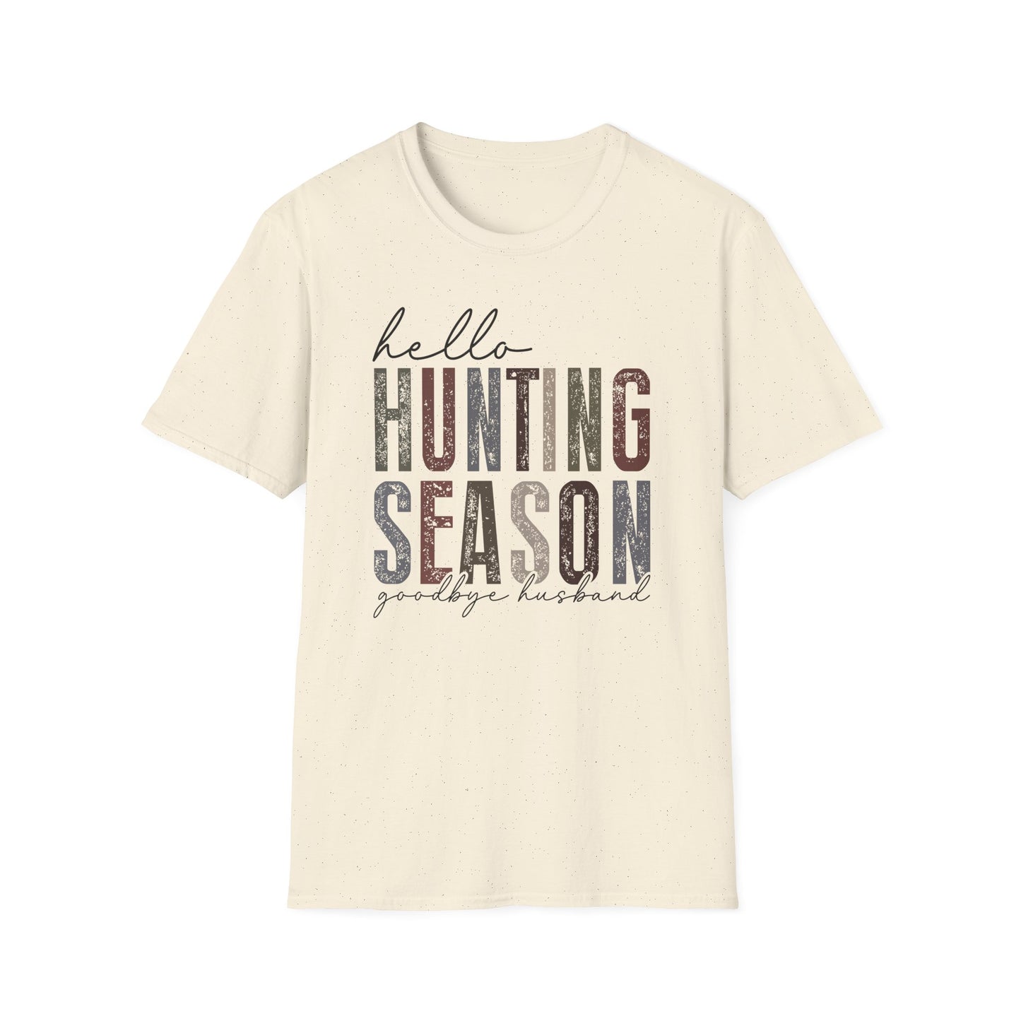 Hello Hunting Season, Goodbye Husband T-Shirt