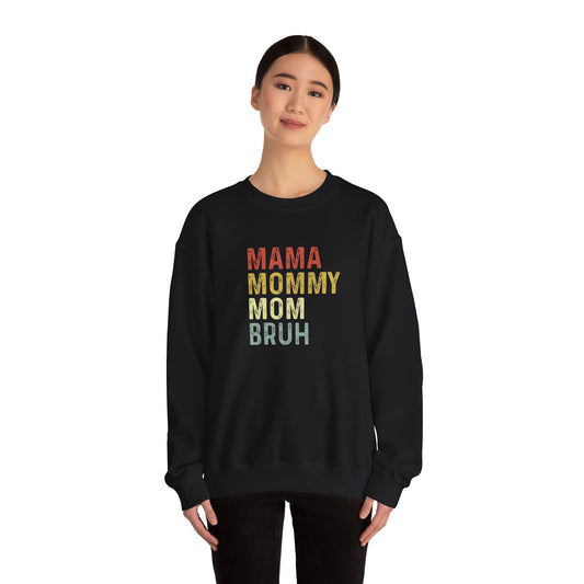 Mama Mommy Mom Bruh Sweatshirt