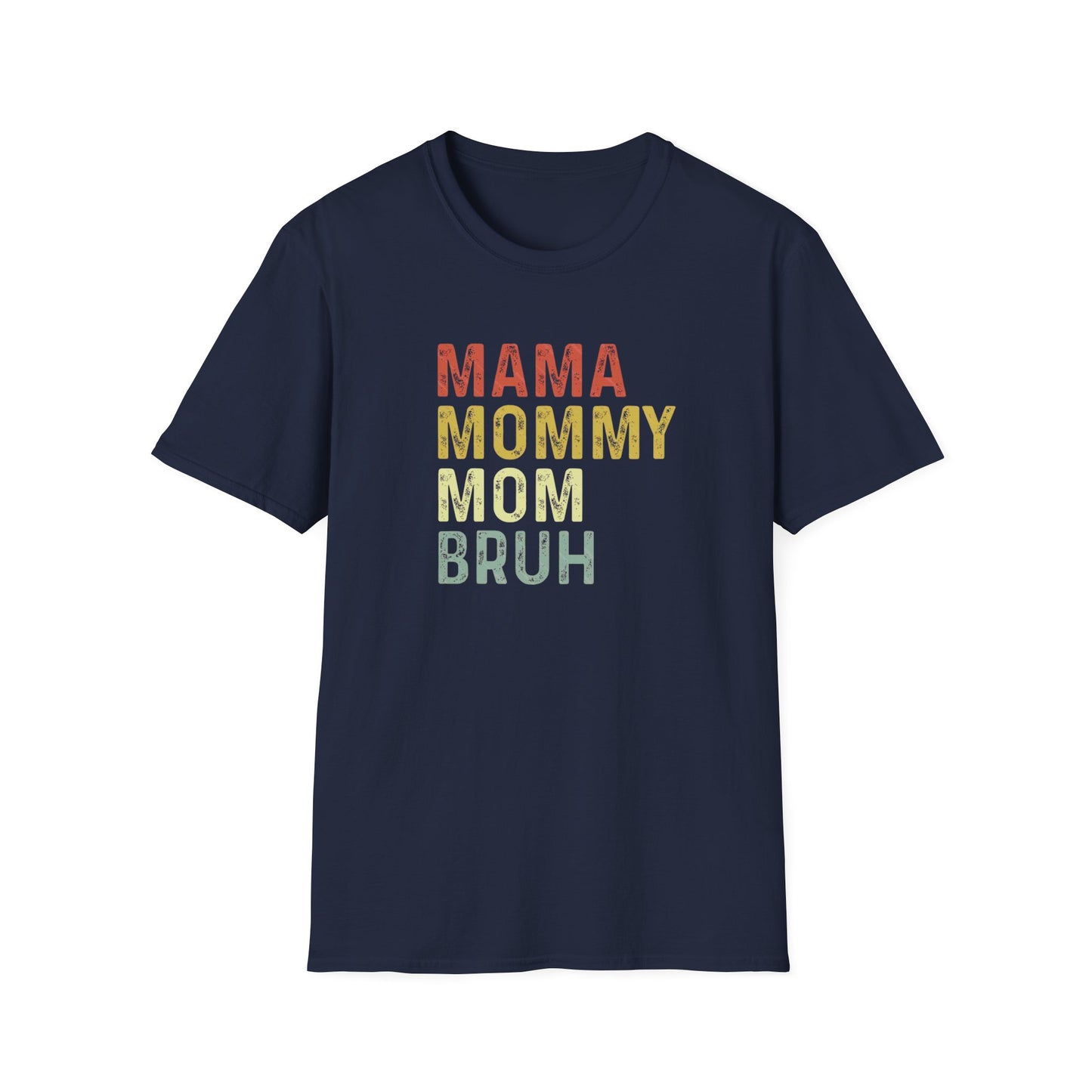 Mama Mommy Mom Bruh T-Shirt