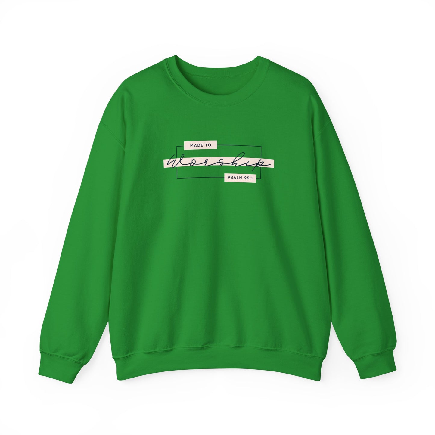 Made to Worship Sweatshirt