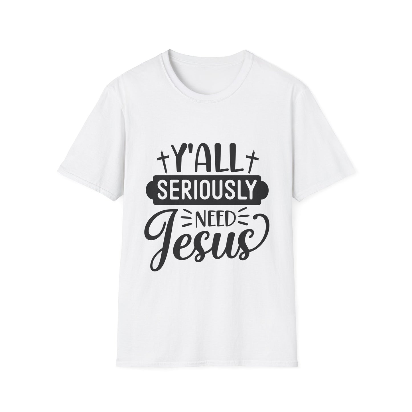 Ya'll Need Jesus T-Shirt