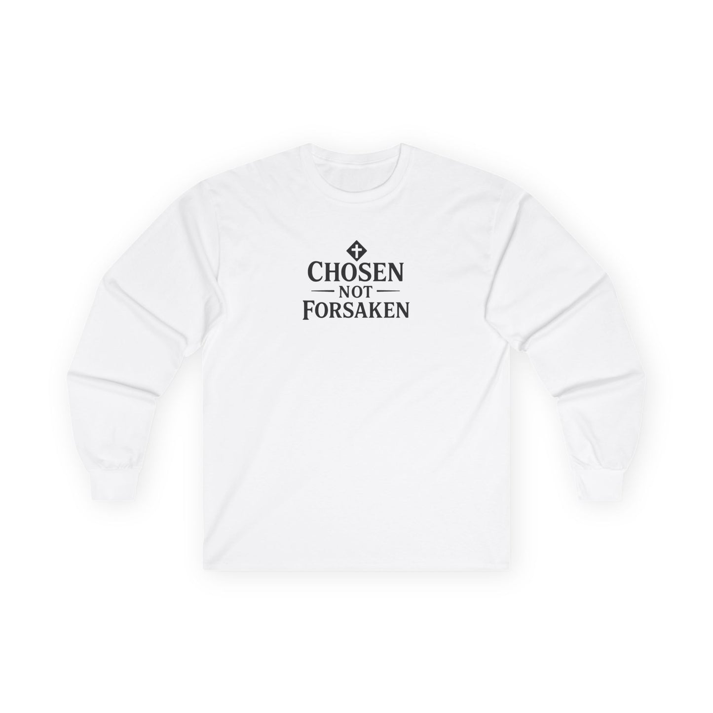 Chosen Not Forsaken Long Sleeve Tee