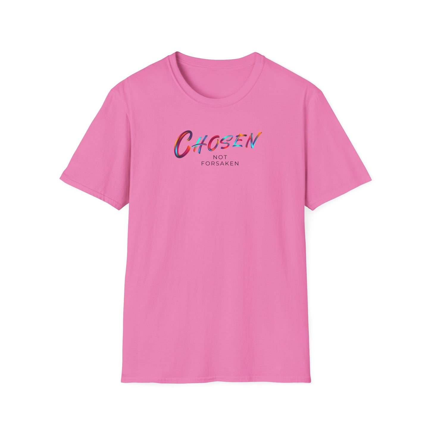 Chosen Not Forsaken Unisex T-Shirt