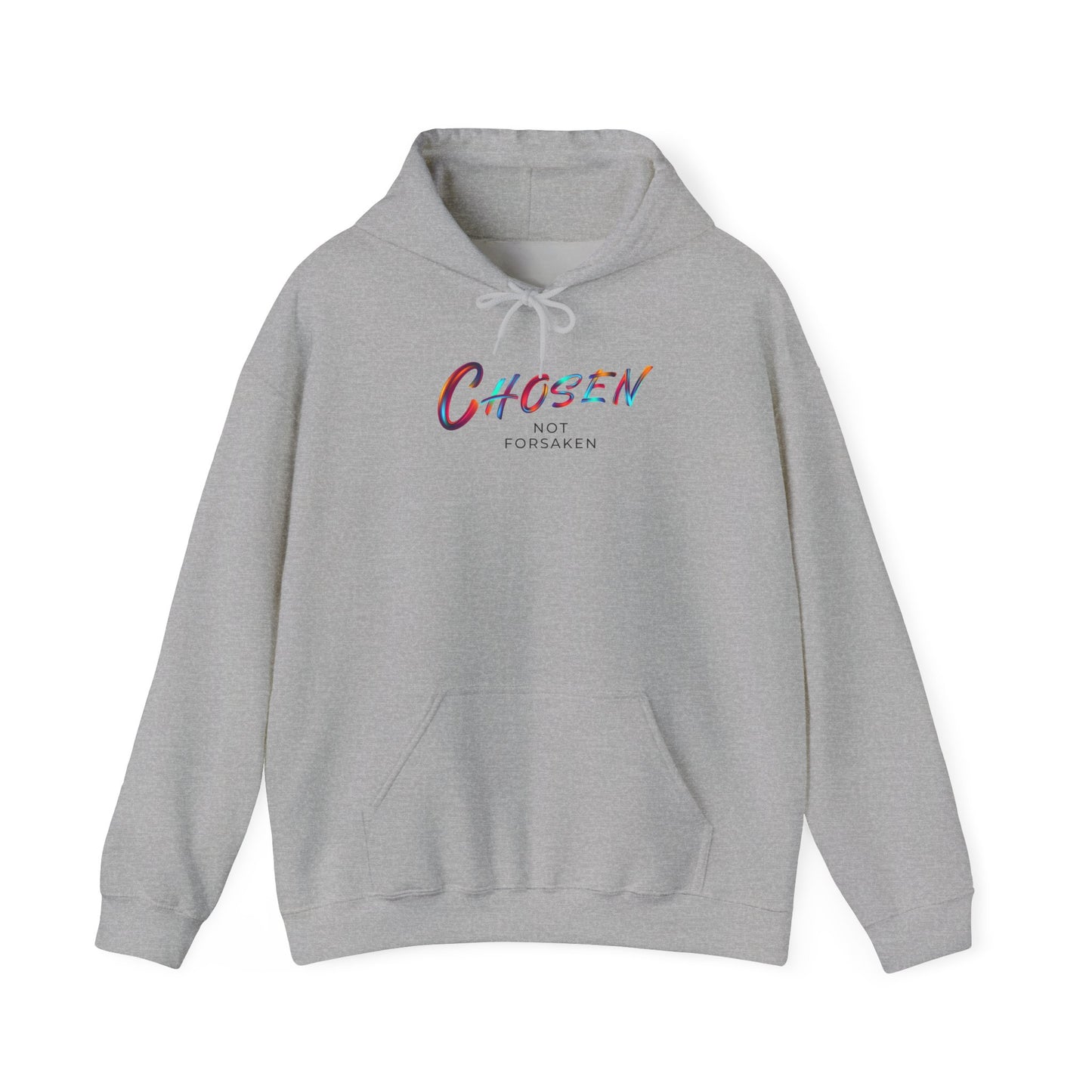 Chosen, Not Forsaken Hoodie
