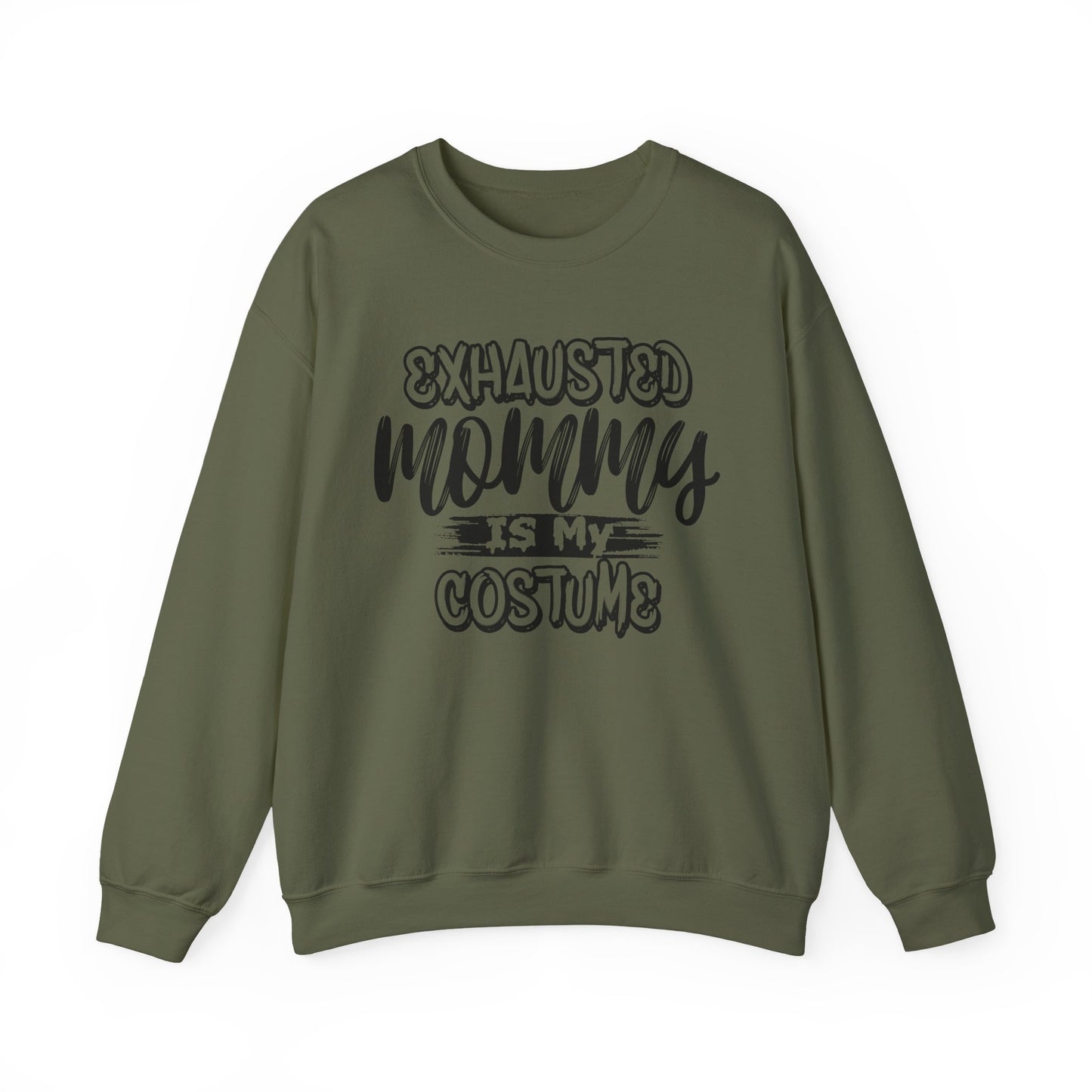 Exhausted Mommy Is My Costume Crewneck Sweatshirt