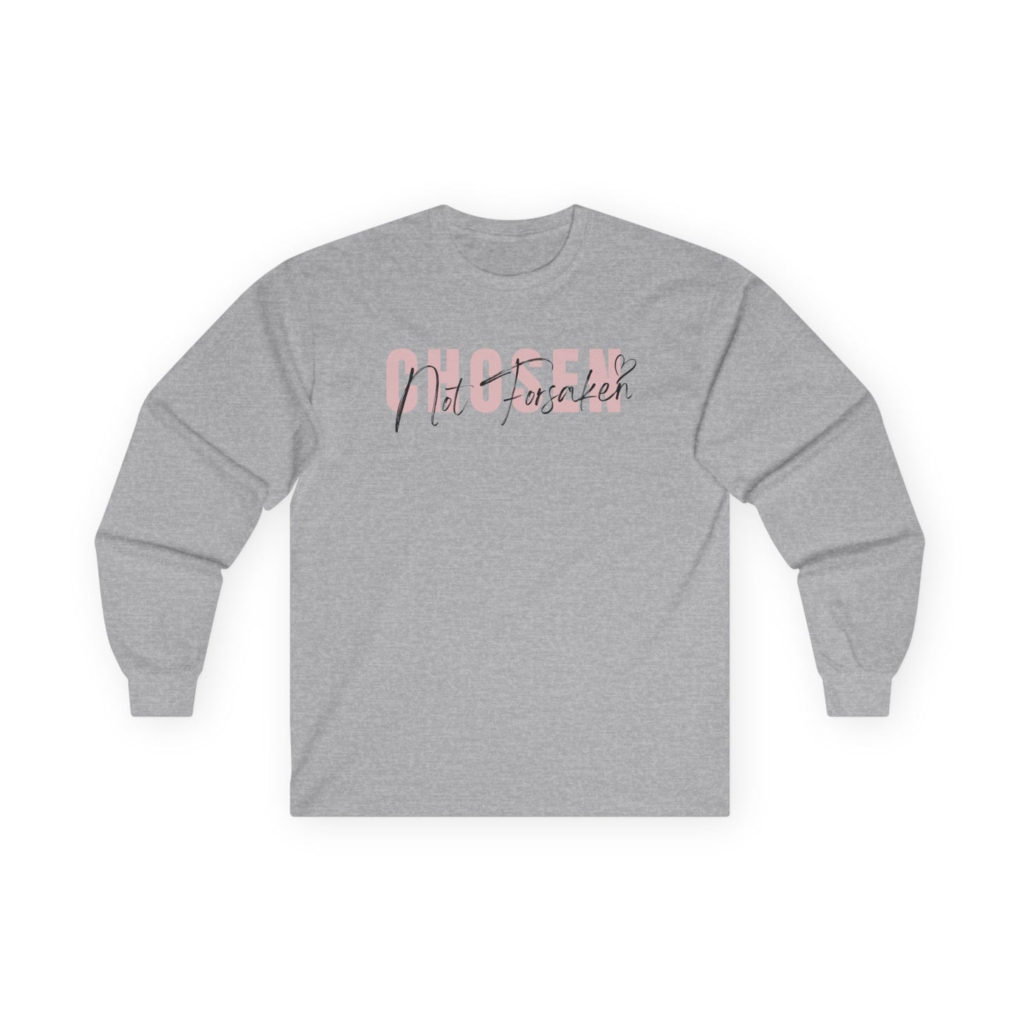 Chosen, Not Forsaken Unisex Long Sleeve Tee