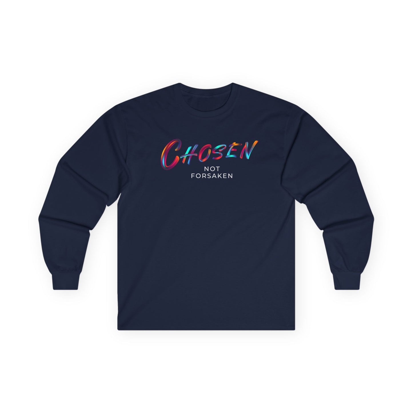Chosen Not Forsaken Long Sleeve Tee