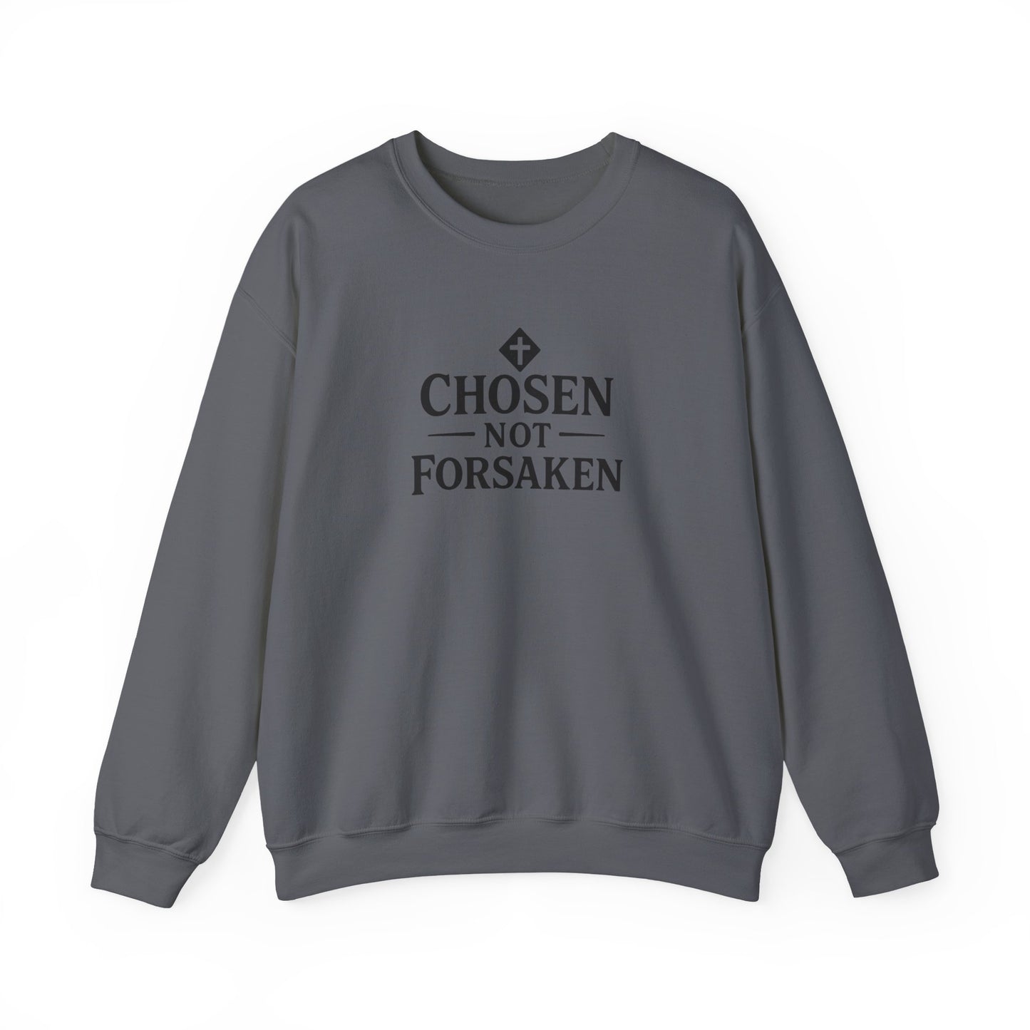 Chosen Not Forsaken Crewneck Sweatshirt