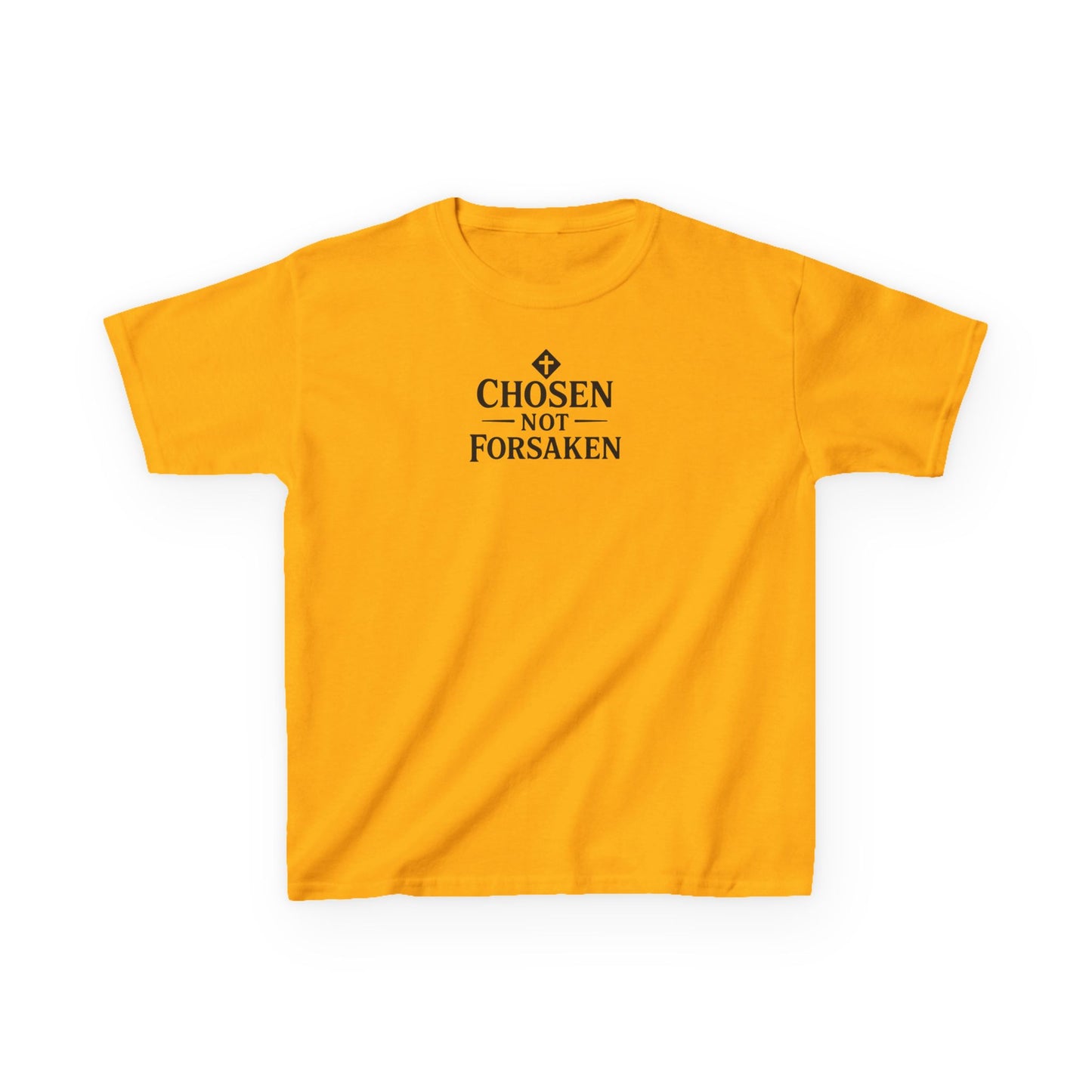 Chosen Not Forsaken Kids T-Shirt