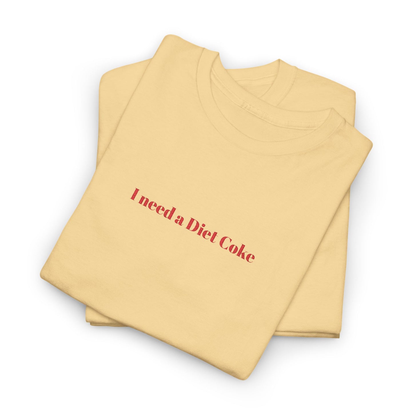 Customizable I Need a "_____" Embroidered Cotton Tee