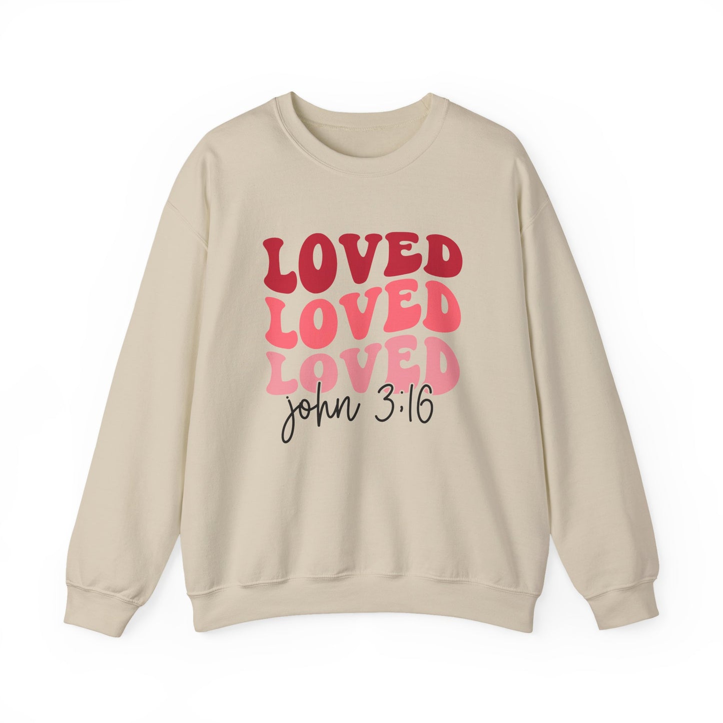 Loved Loved Loved John 3:16 Crewneck Sweatshirt