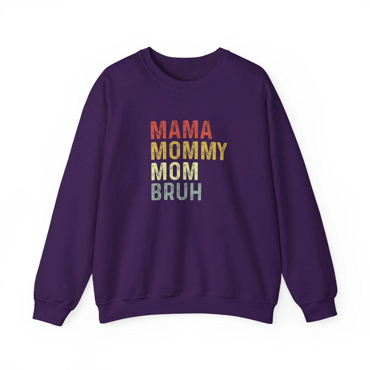 Mama Mommy Mom Bruh Sweatshirt