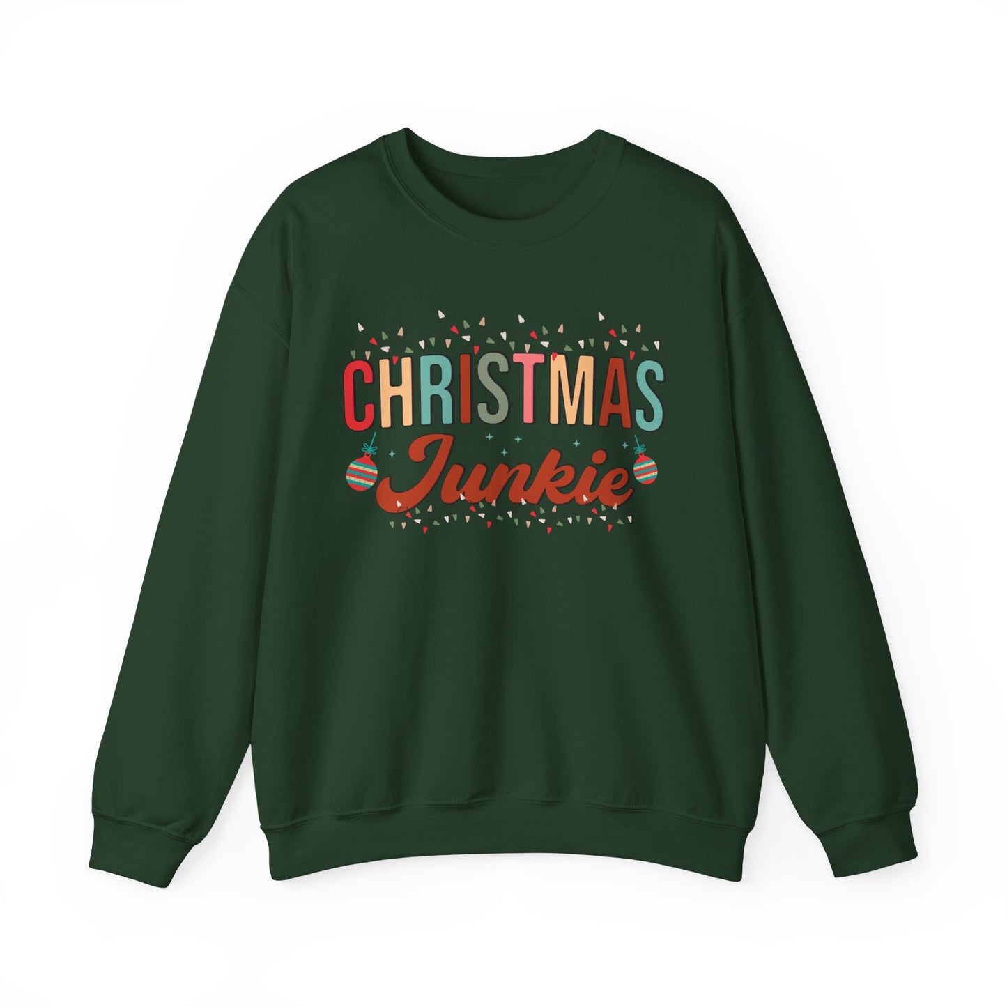 Christmas Junkie Sweatshirt