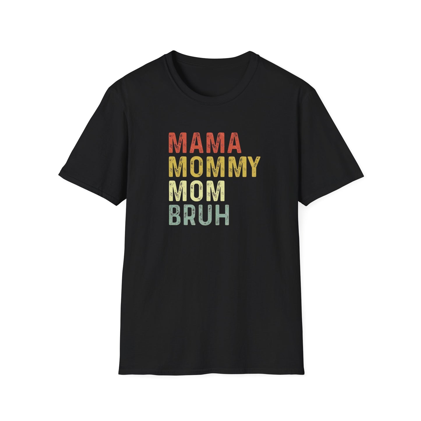 Mama Mommy Mom Bruh T-Shirt