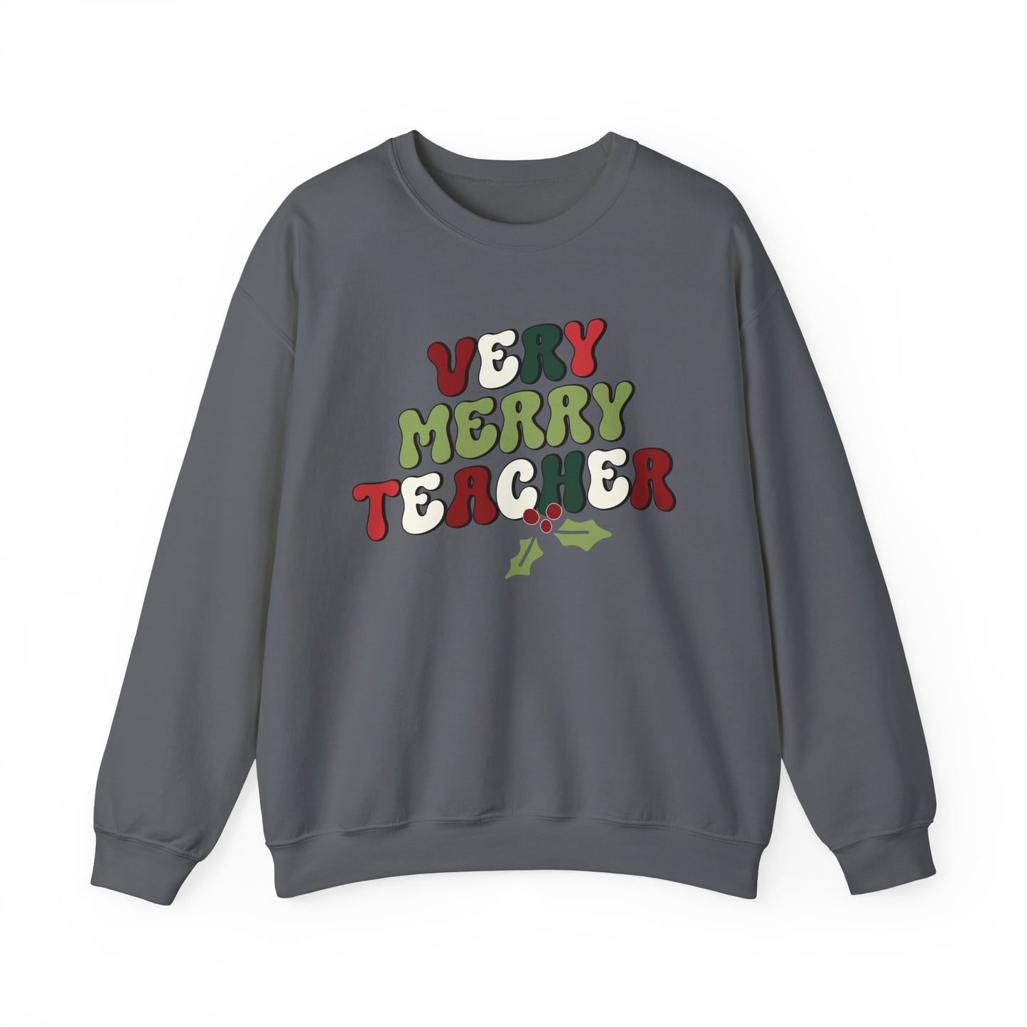 "Very Merry Teacher" Festive Crewneck