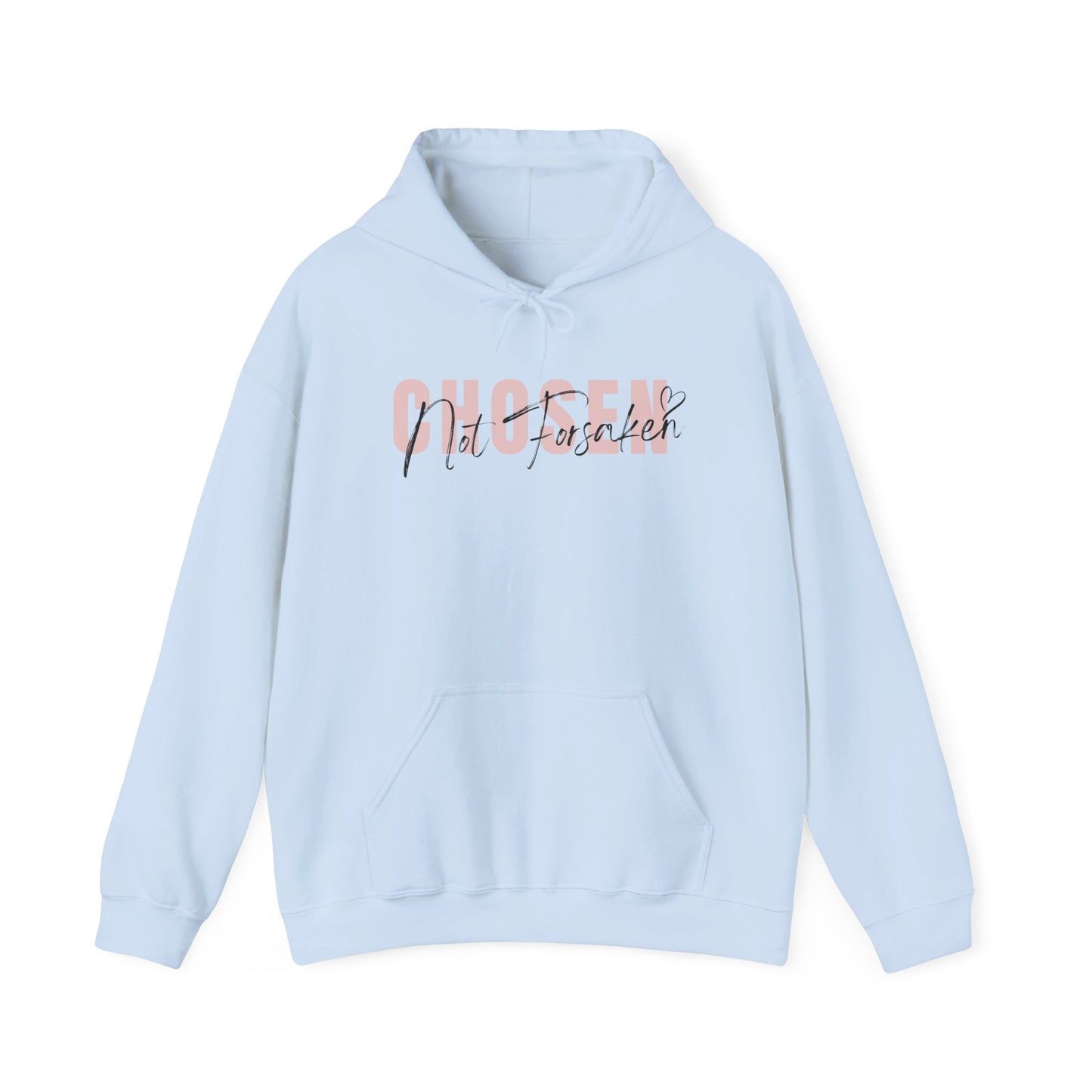 Chosen, Not Forsaken Hoodie