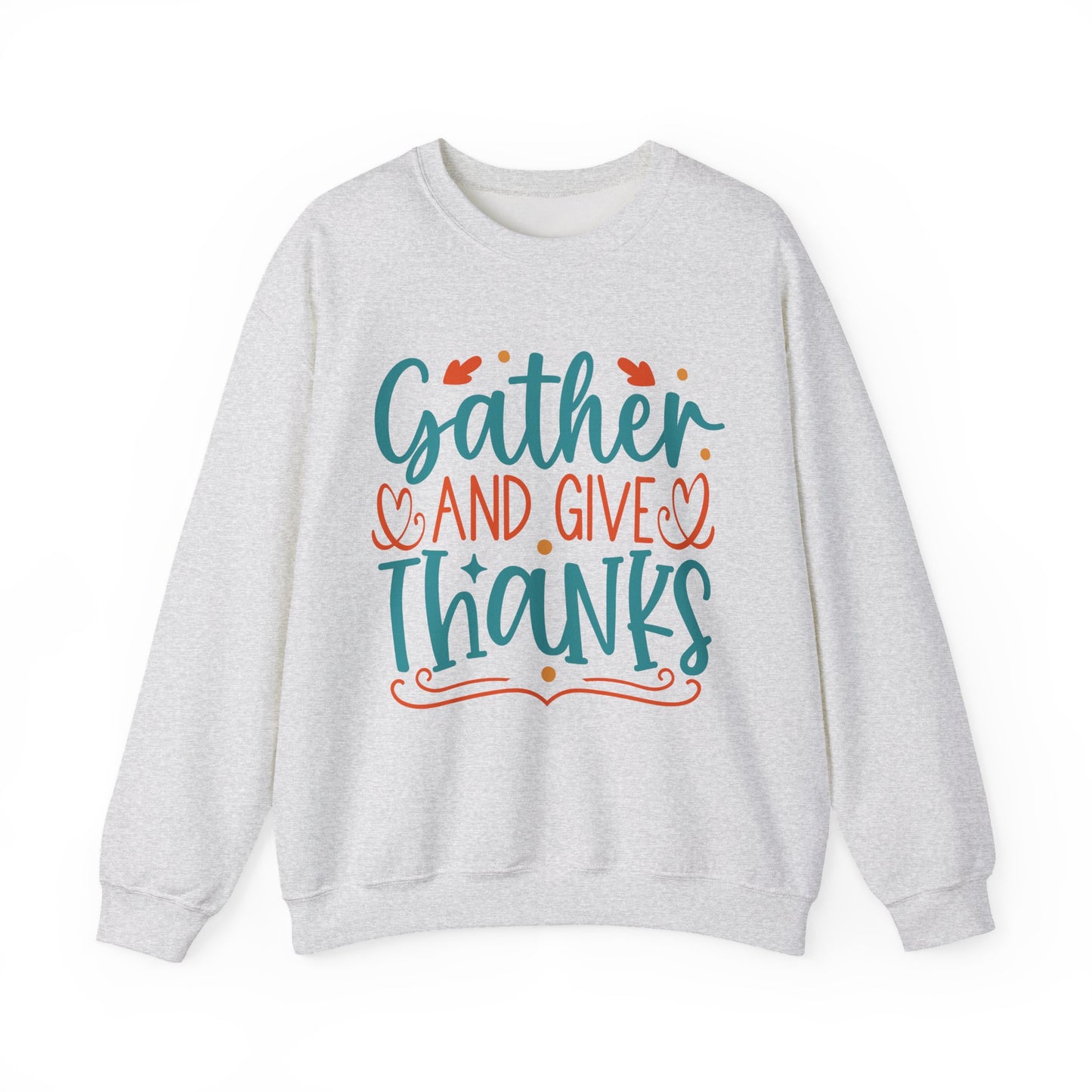 Gather and Give Thanks Crewneck Sweatshirt