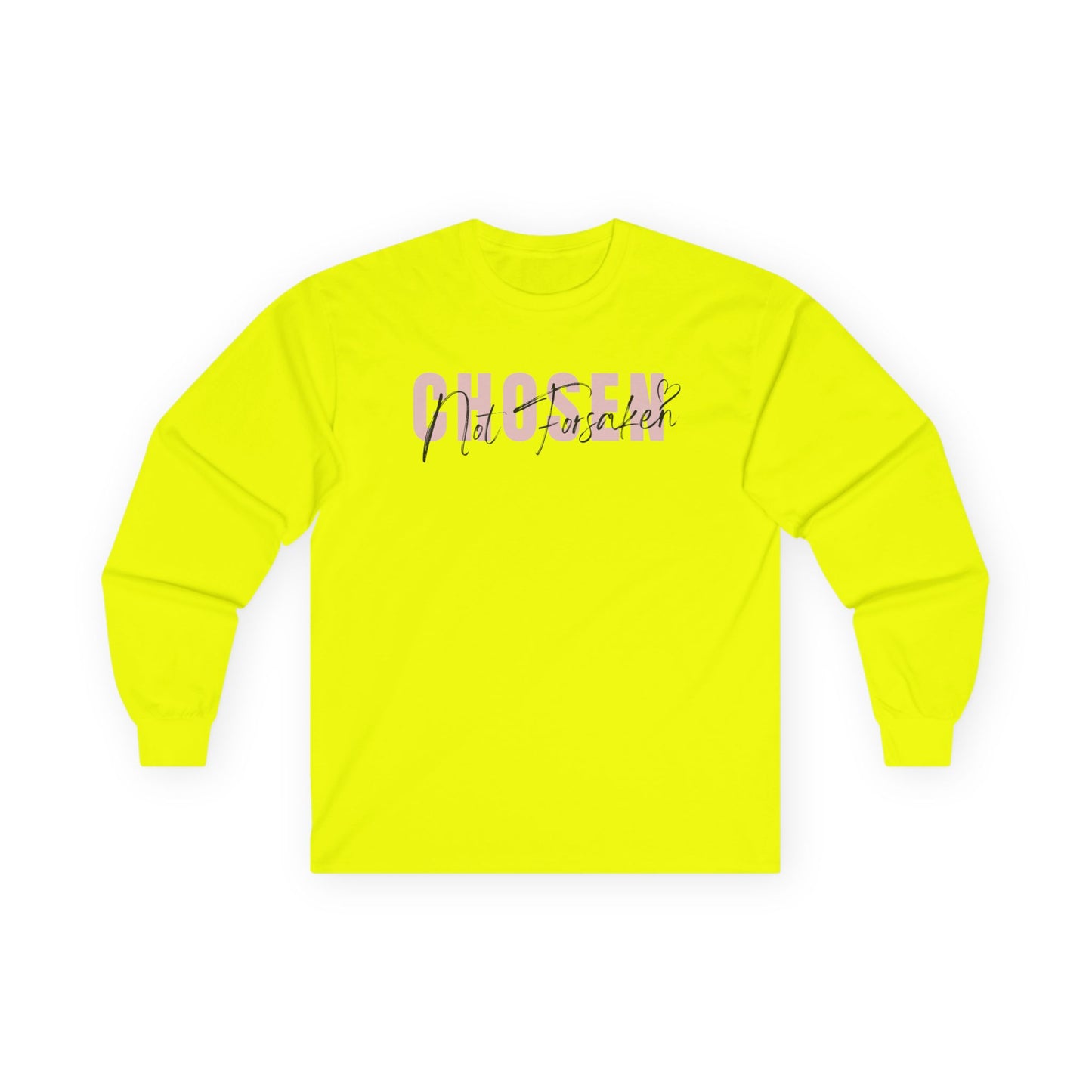 Chosen, Not Forsaken Unisex Long Sleeve Tee