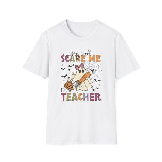 Can't Scare Me, I'm A Teacher T-Shirt