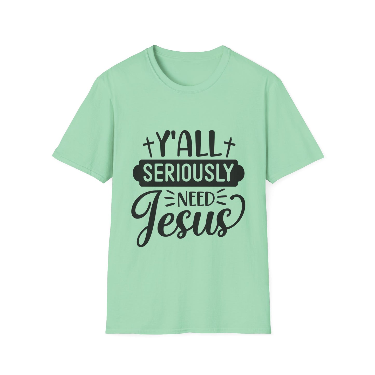 Ya'll Need Jesus T-Shirt