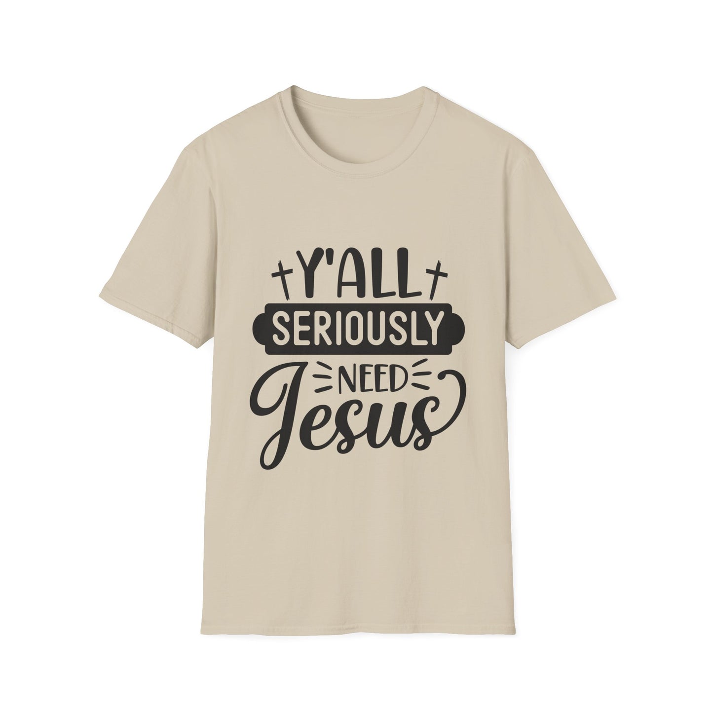Ya'll Need Jesus T-Shirt