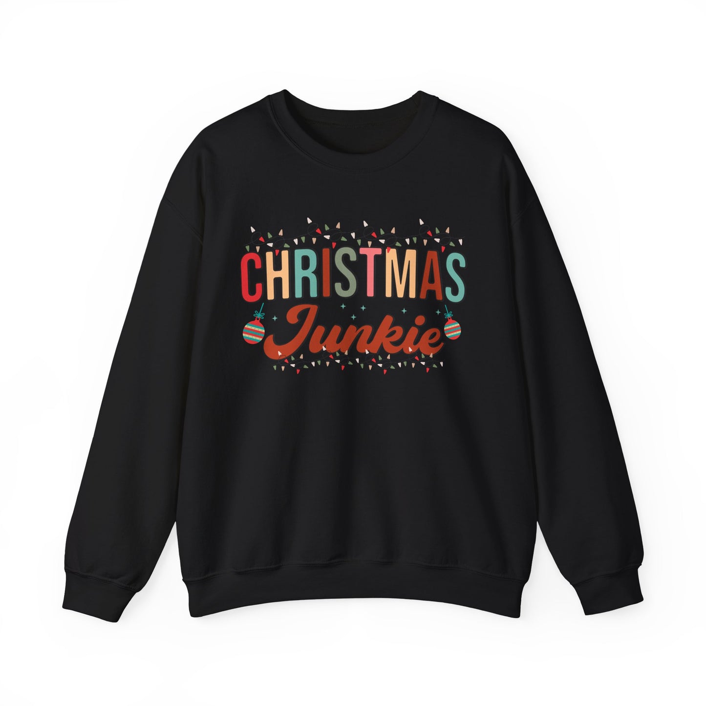 Christmas Junkie Sweatshirt