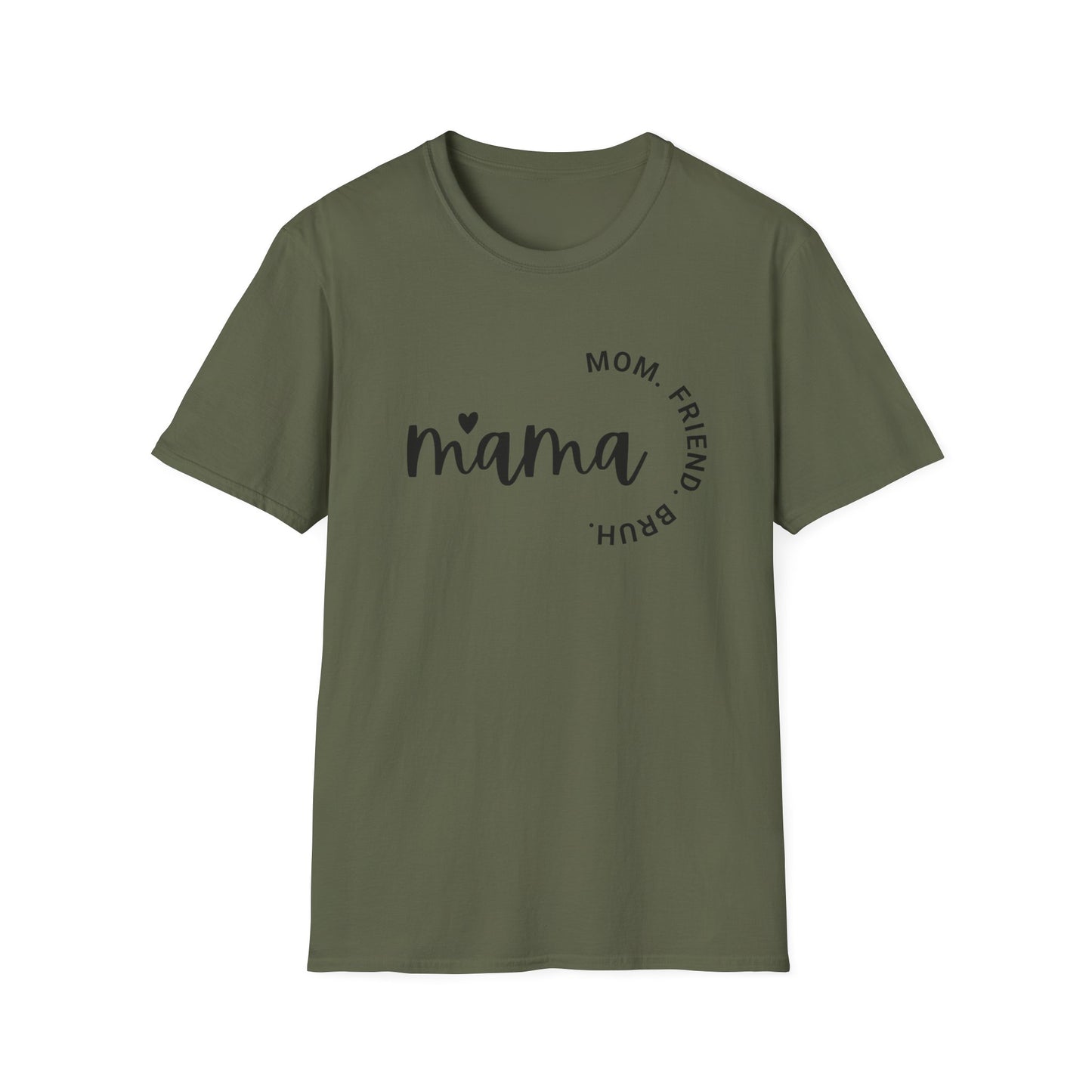 Mama, Mom, Friend, Bruh, Tshirt