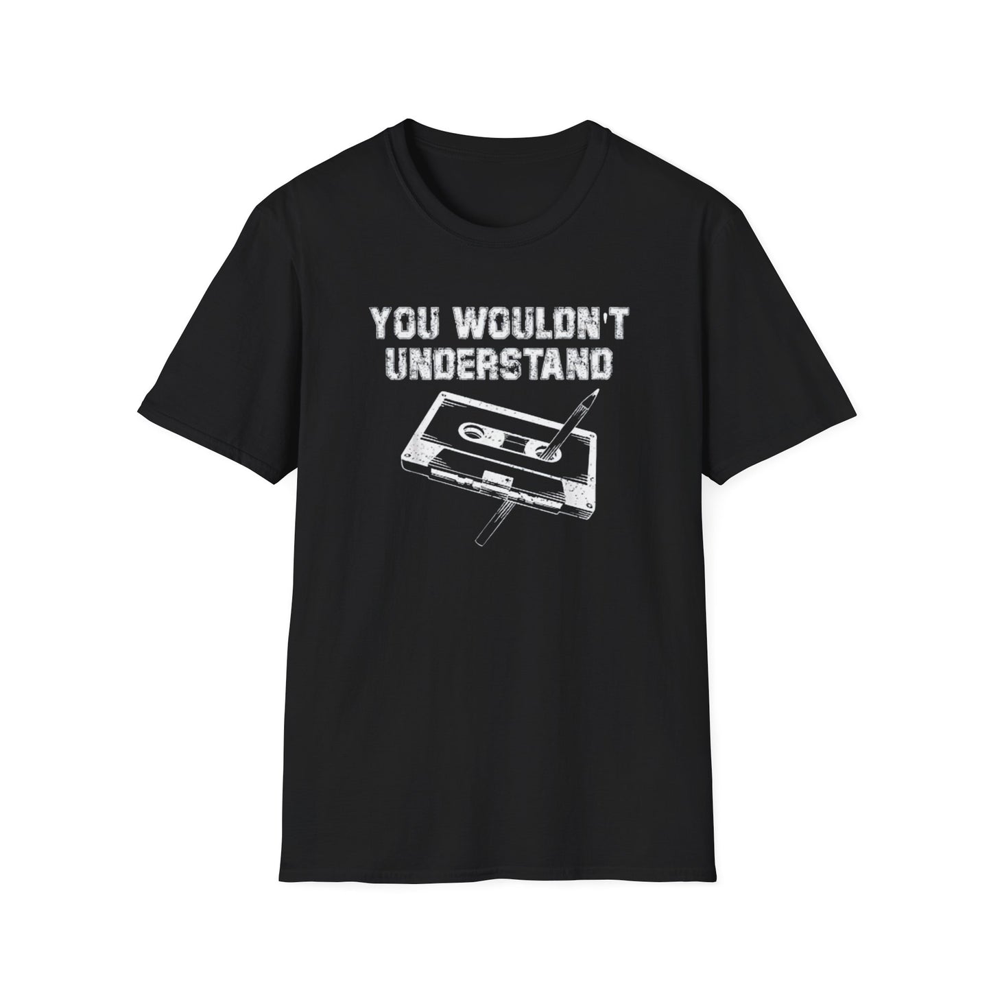 You Wouldn't Understand Graphic T-Shirt